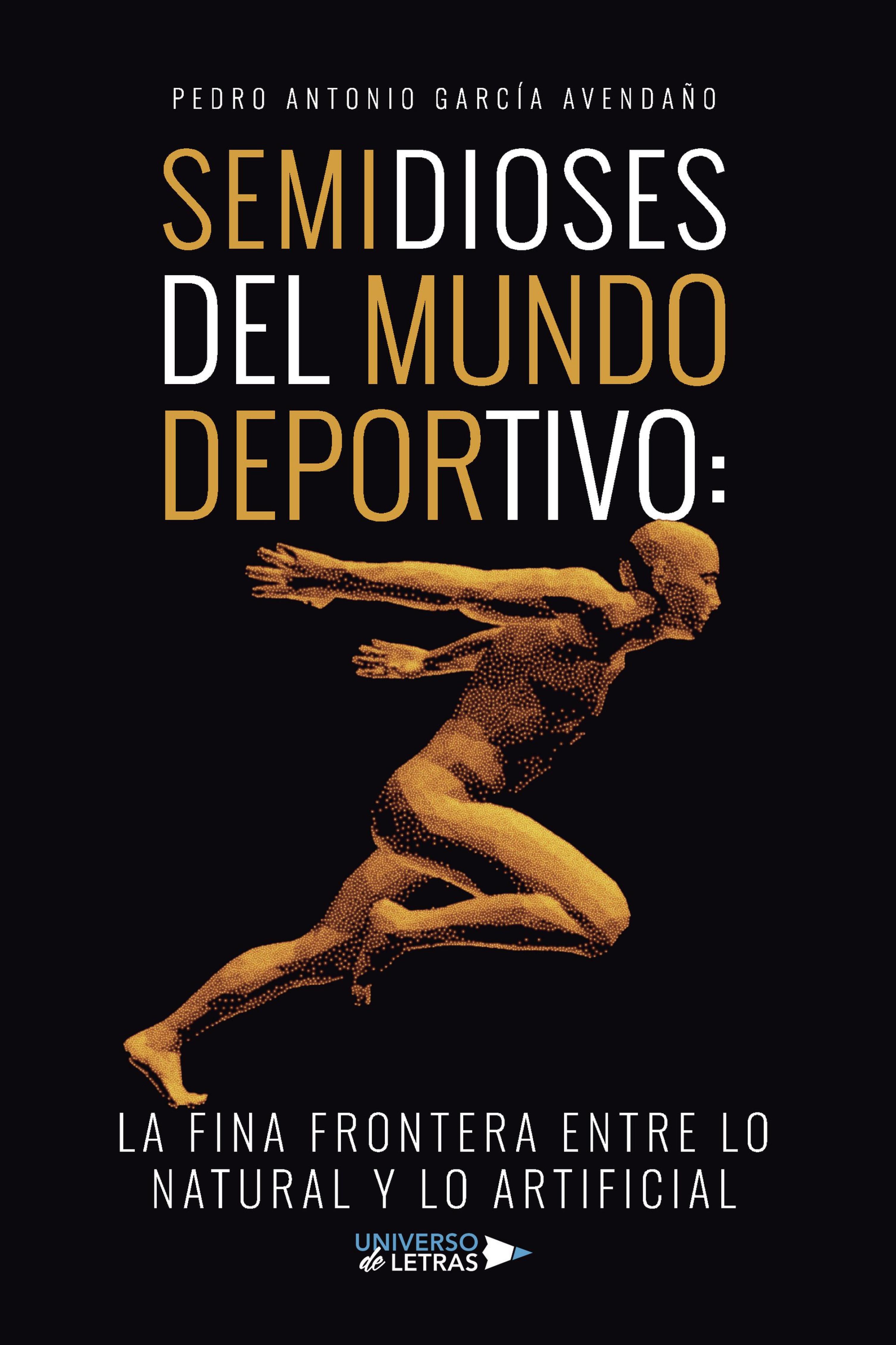 SEMIDIOSES DEL MUNDO DEPORTIVO: LA FINA FRONTERA ENTRE LO NATURAL Y LO ARTIFICIA