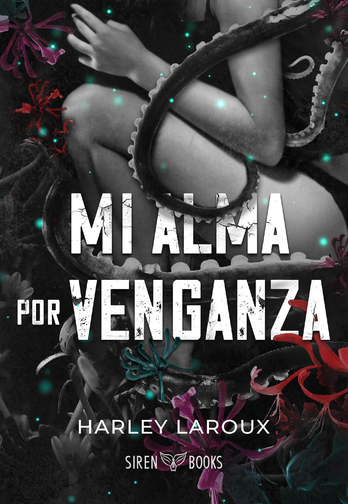 MI ALMA POR VENGANZA (ALMAS 2)
