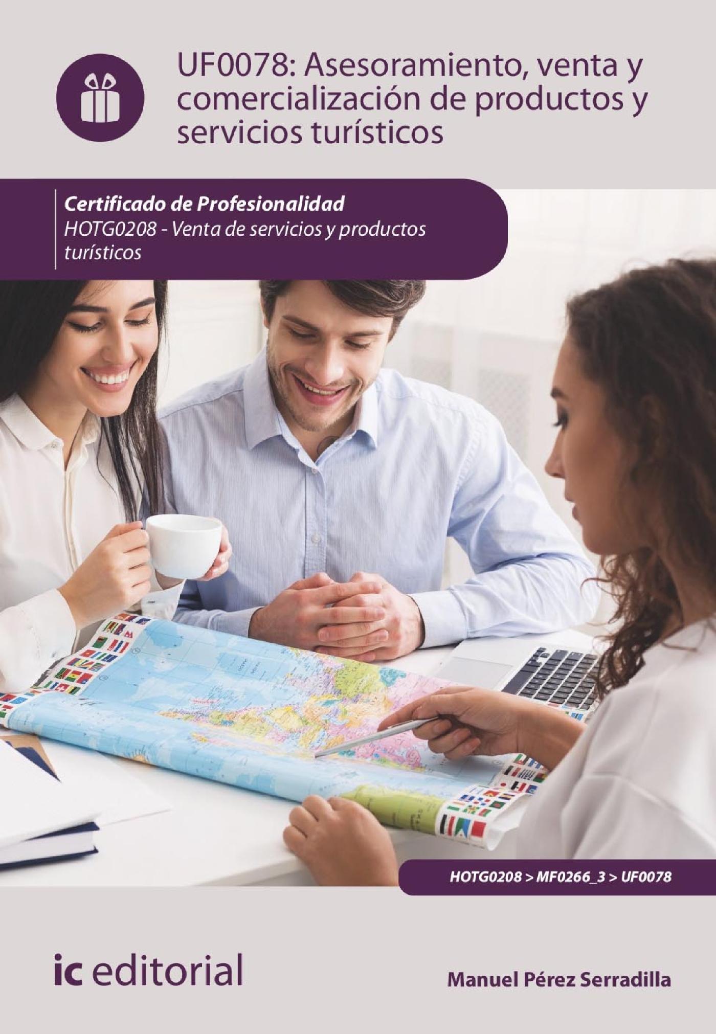 ASESORAMIENTO, VENTA Y COMERCIALIZACIÓN DE PRODUCTOS Y SERVICIOS TURÍSTICOS. HOTG0208 