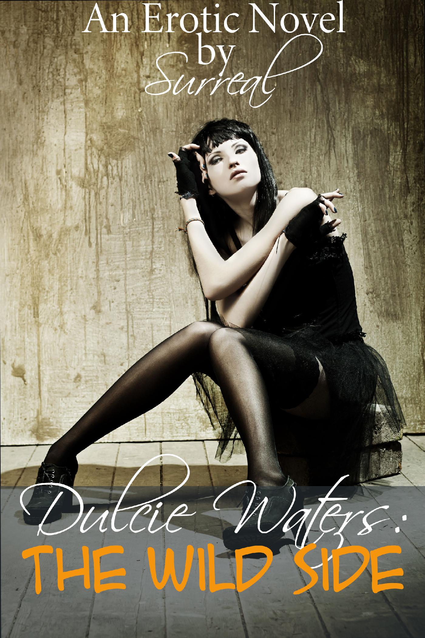 DULCIE WATER: THE WILD SIDE