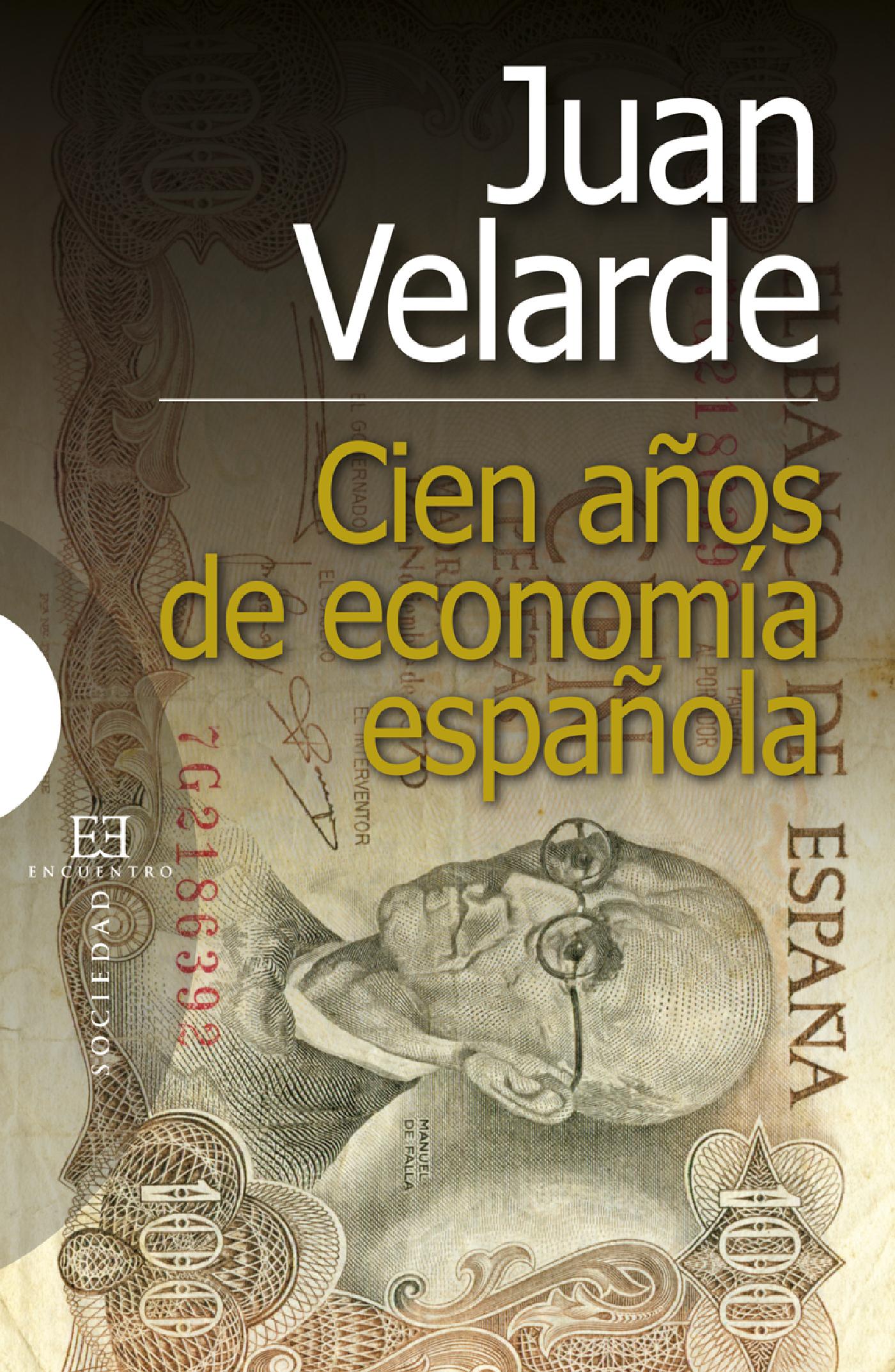 CIEN AÑOS DE ECONOMÍA ESPAÑOLA 