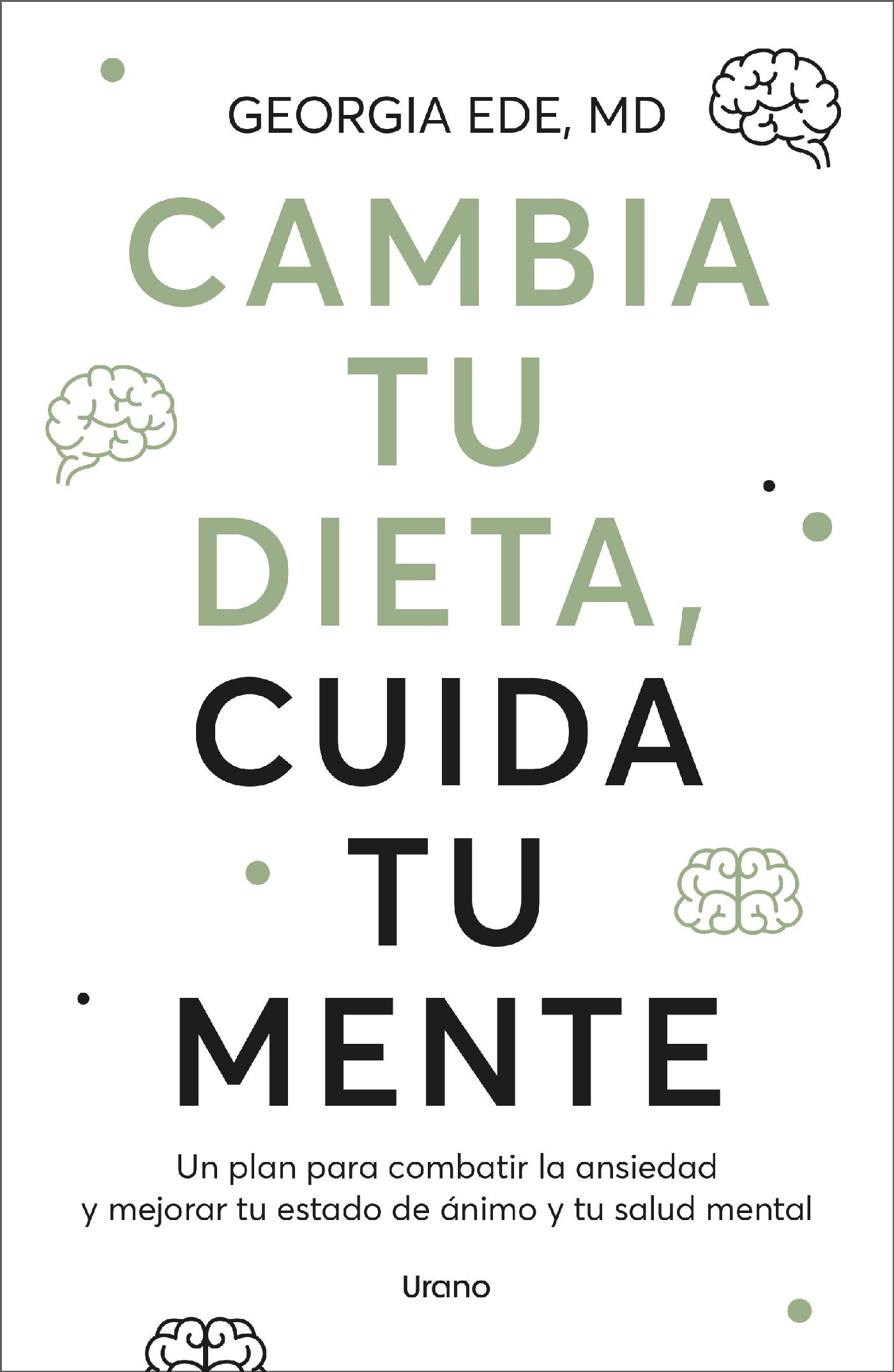 CAMBIA TU DIETA, CUIDA TU MENTE