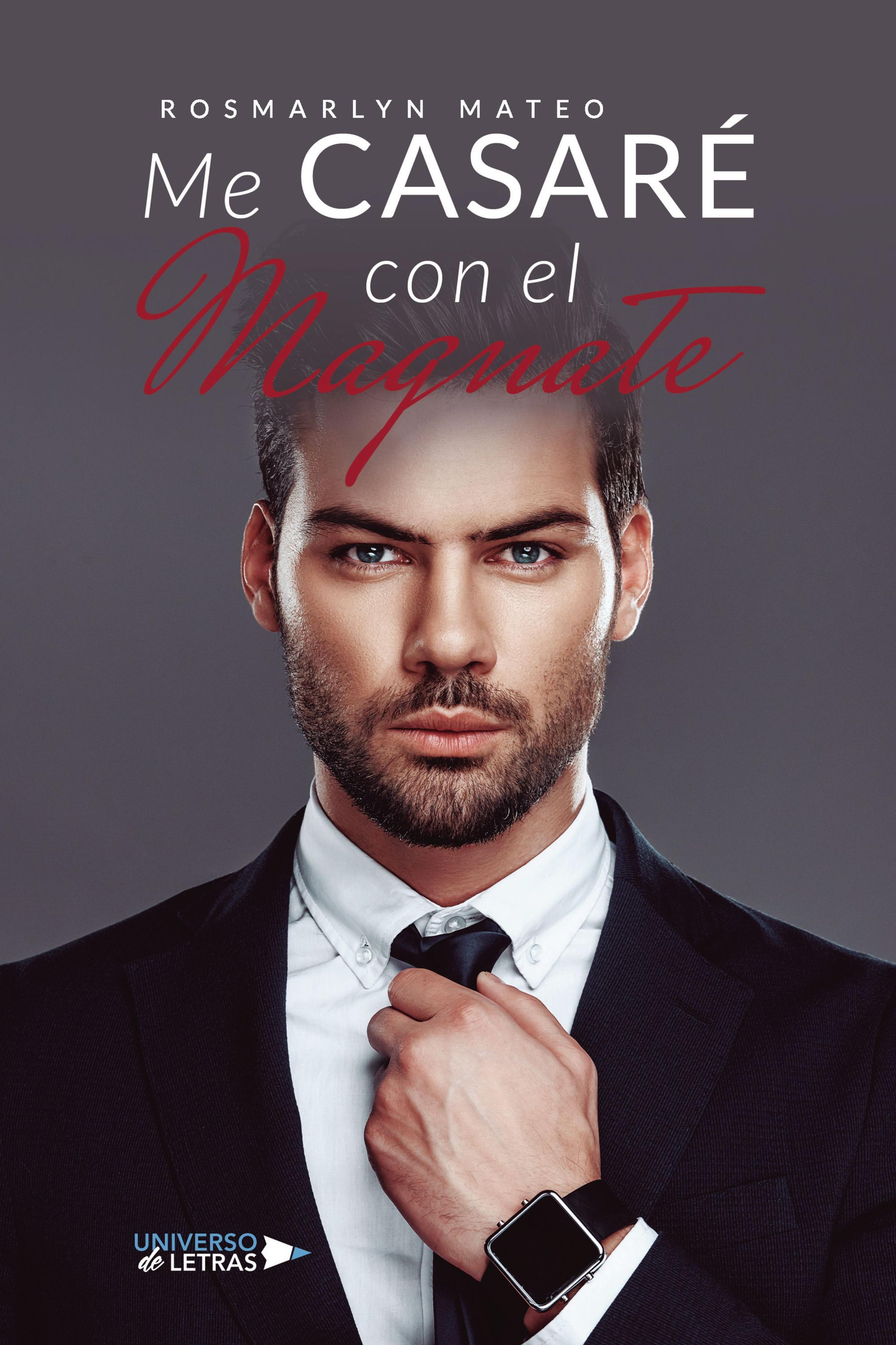 ME CASARÉ CON EL MAGNATE