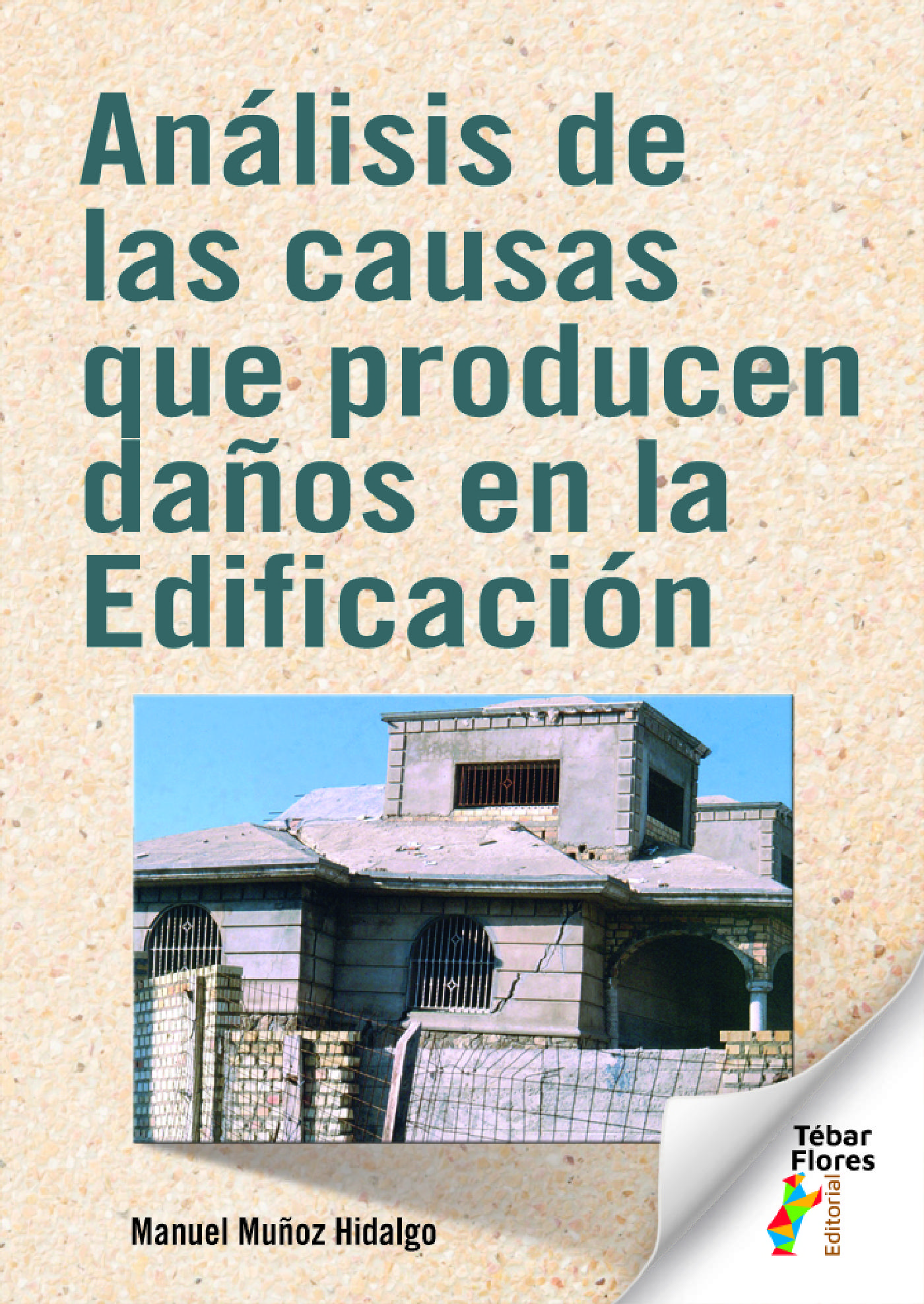 ANÁLISIS DE LAS CAUSAS QUE PRODUCEN DAÑOS EN LA EDIFICACIÓN