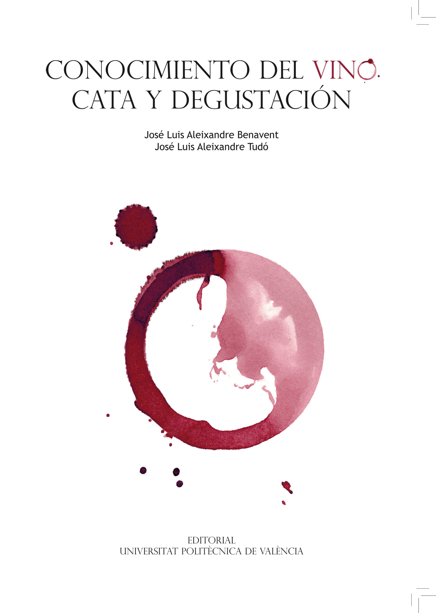CONOCIMIENTO DEL VINO. CATA Y DEGUSTACIÓN