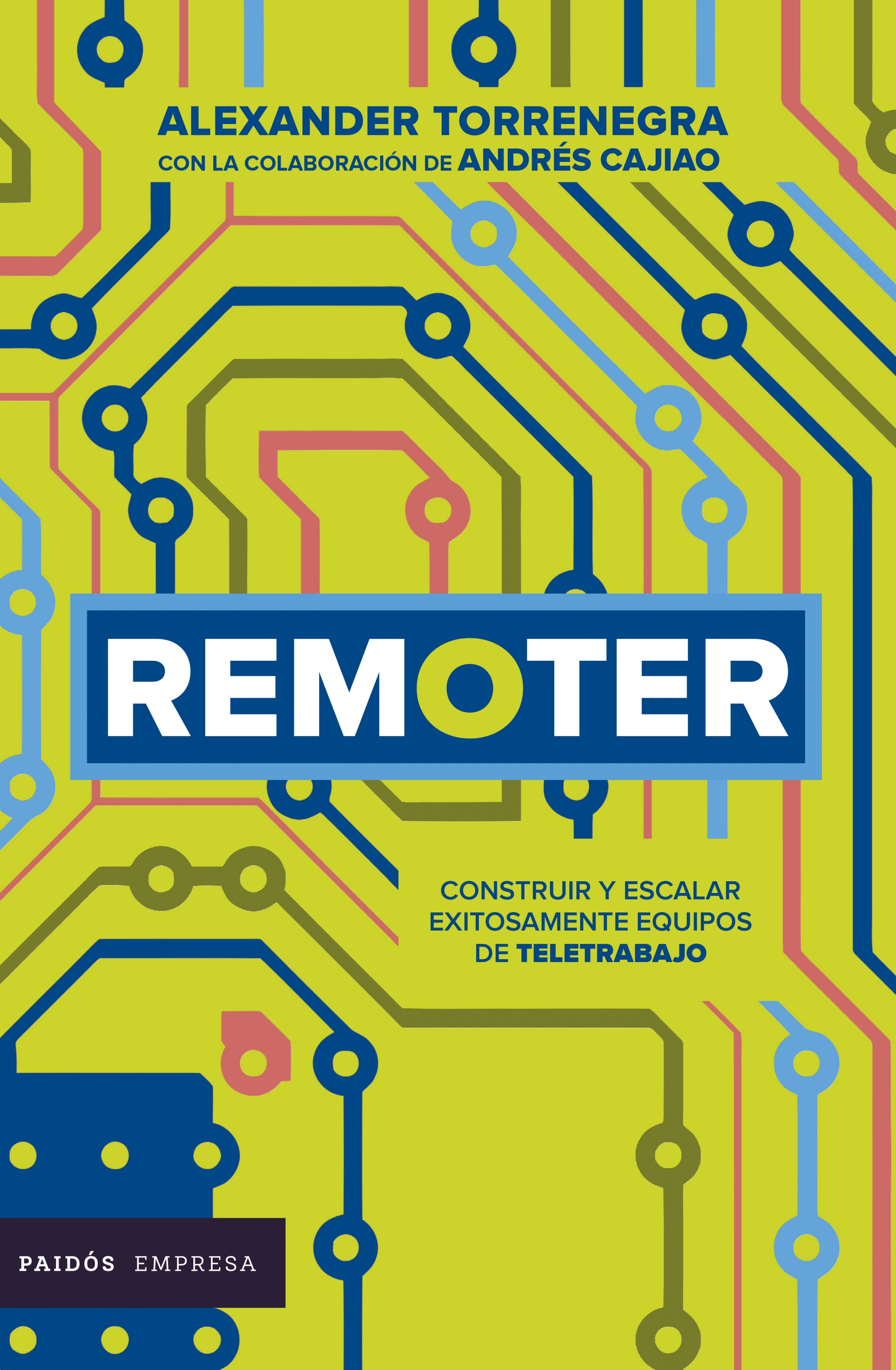 REMOTER. CÓMO CONSTRUIR Y ESCALAR EQUIPOS REMOTOS EXITOSAMENTE