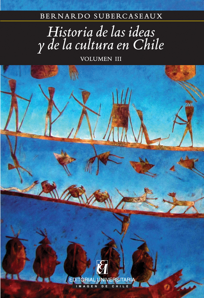 HISTORIA DE LAS IDEAS Y DE LA CULTURA EN CHILE 3