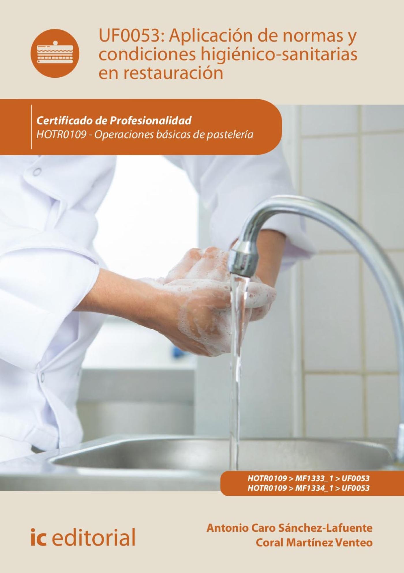 APLICACIÓN DE NORMAS Y CONDICIONES HIGIÉNICO-SANITARIAS EN RESTAURACIÓN. HOTR0109