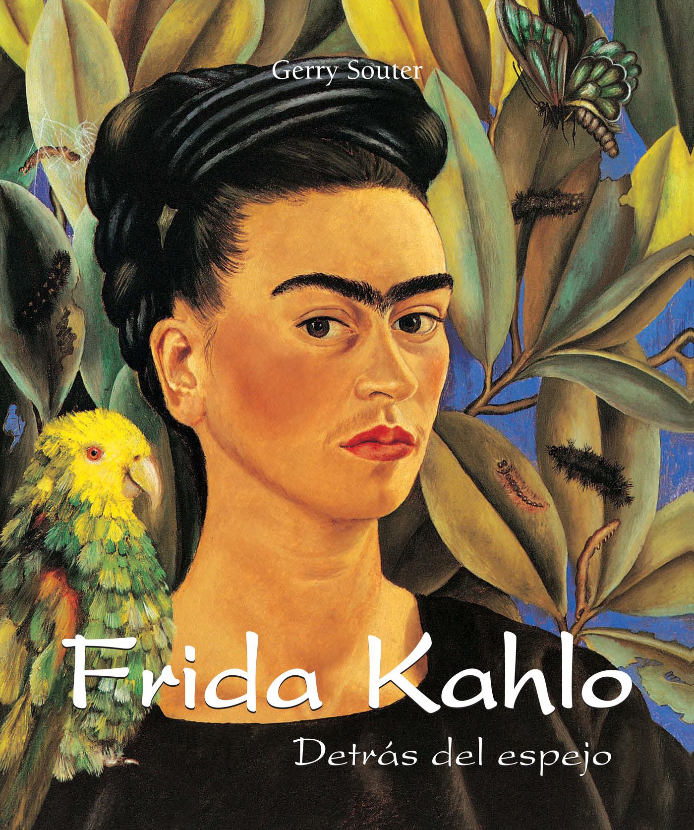 FRIDA KAHLO - DETRÁS DEL ESPEJO