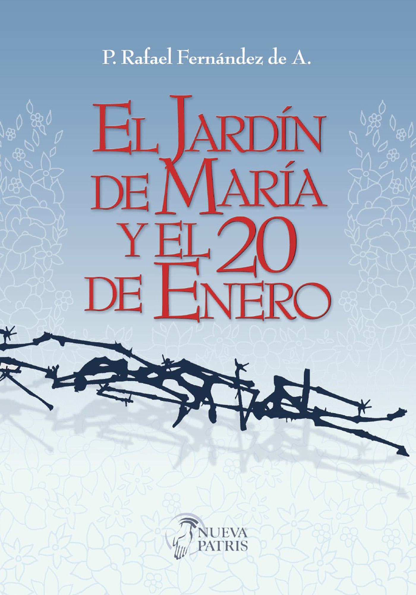 EL JARDÍN DE MARÍA Y EL 20 DE ENERO