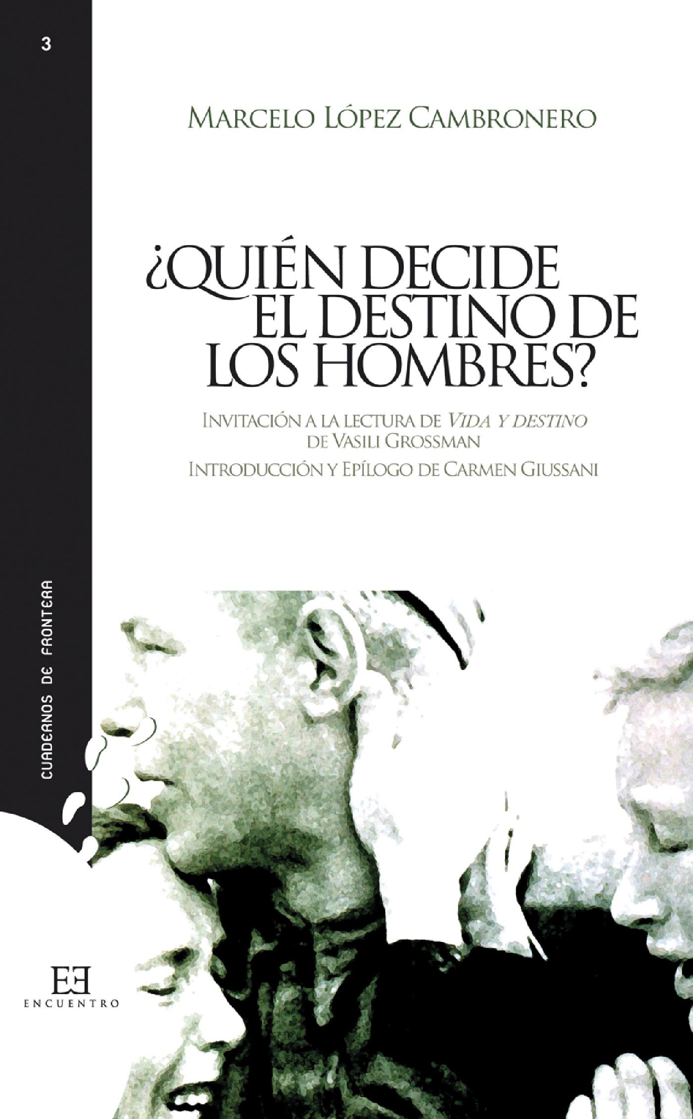 ¿QUIÉN DECIDE EL DESTINO DE LOS HOMBRES? 