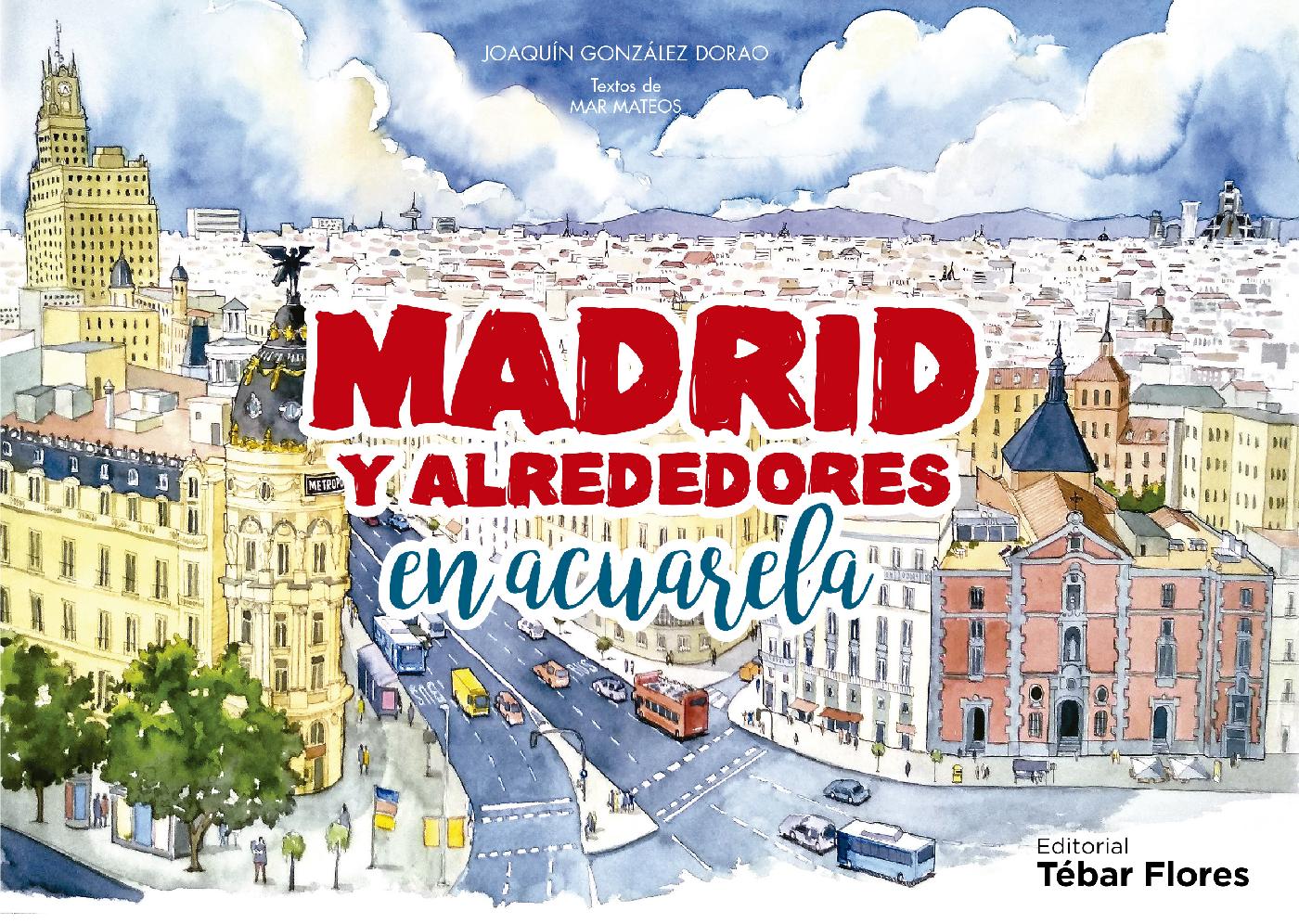MADRID Y ALREDEDORES EN ACUARELA