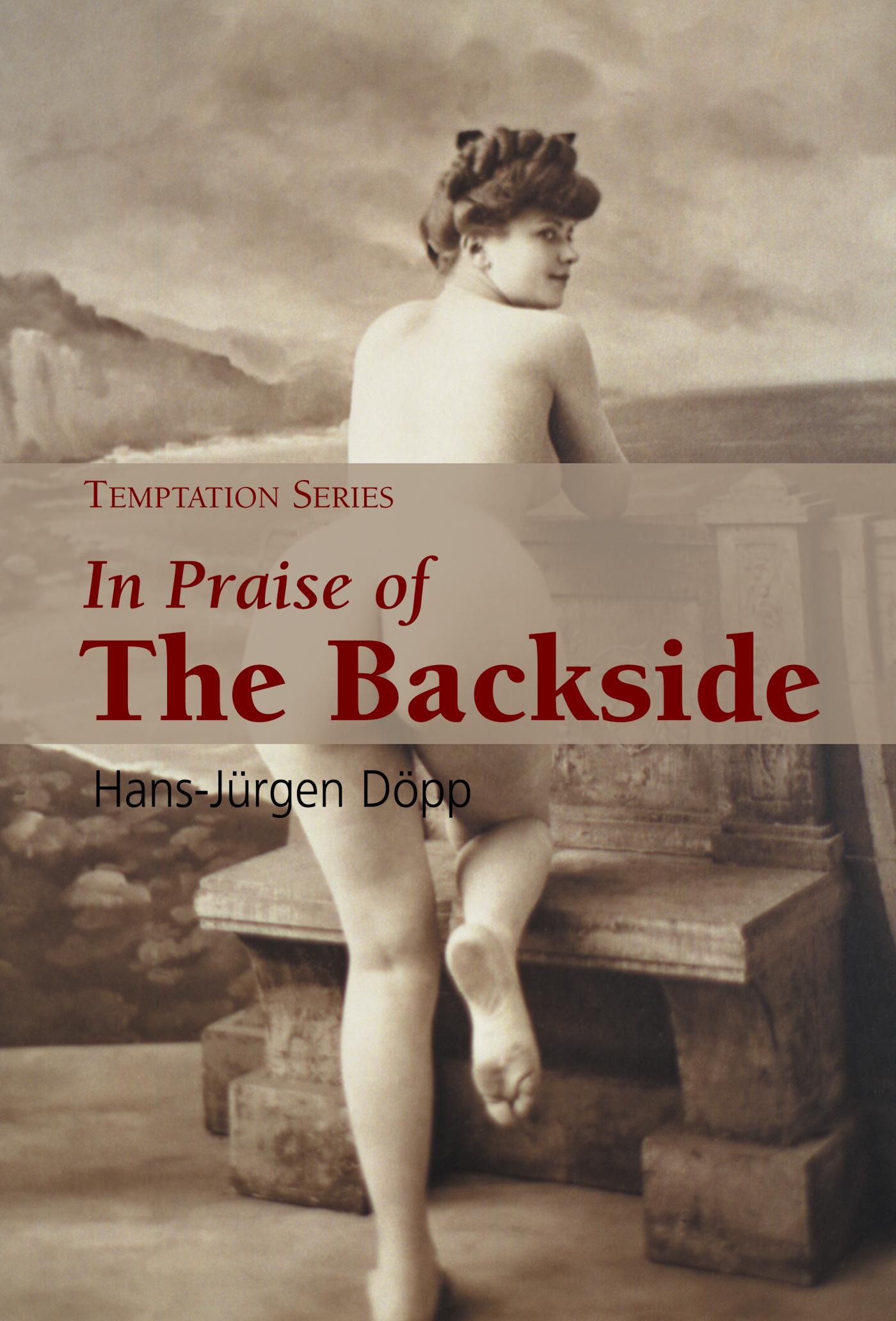 In Praise Of The Backside