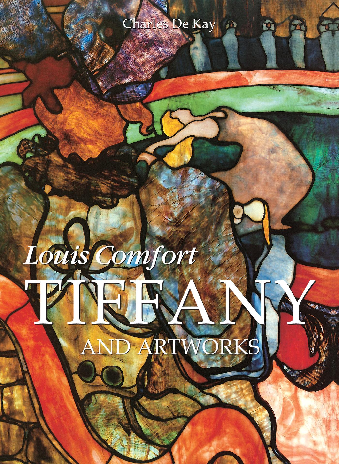 LOUIS COMFORT TIFFANY AND ARTWORKS