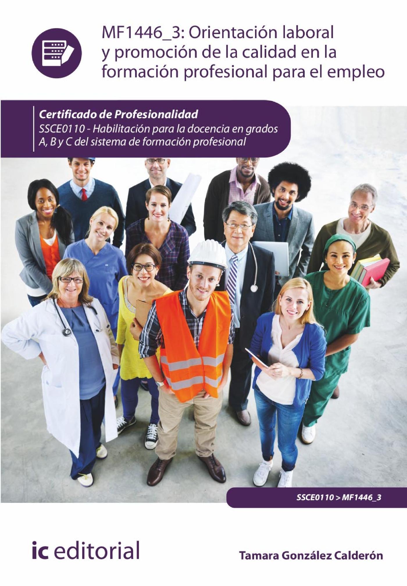 ORIENTACIÓN LABORAL Y PROMOCIÓN DE LA CALIDAD EN LA FORMACIÓN PROFESIONAL PARA EL EMPLEO. SSCE0110