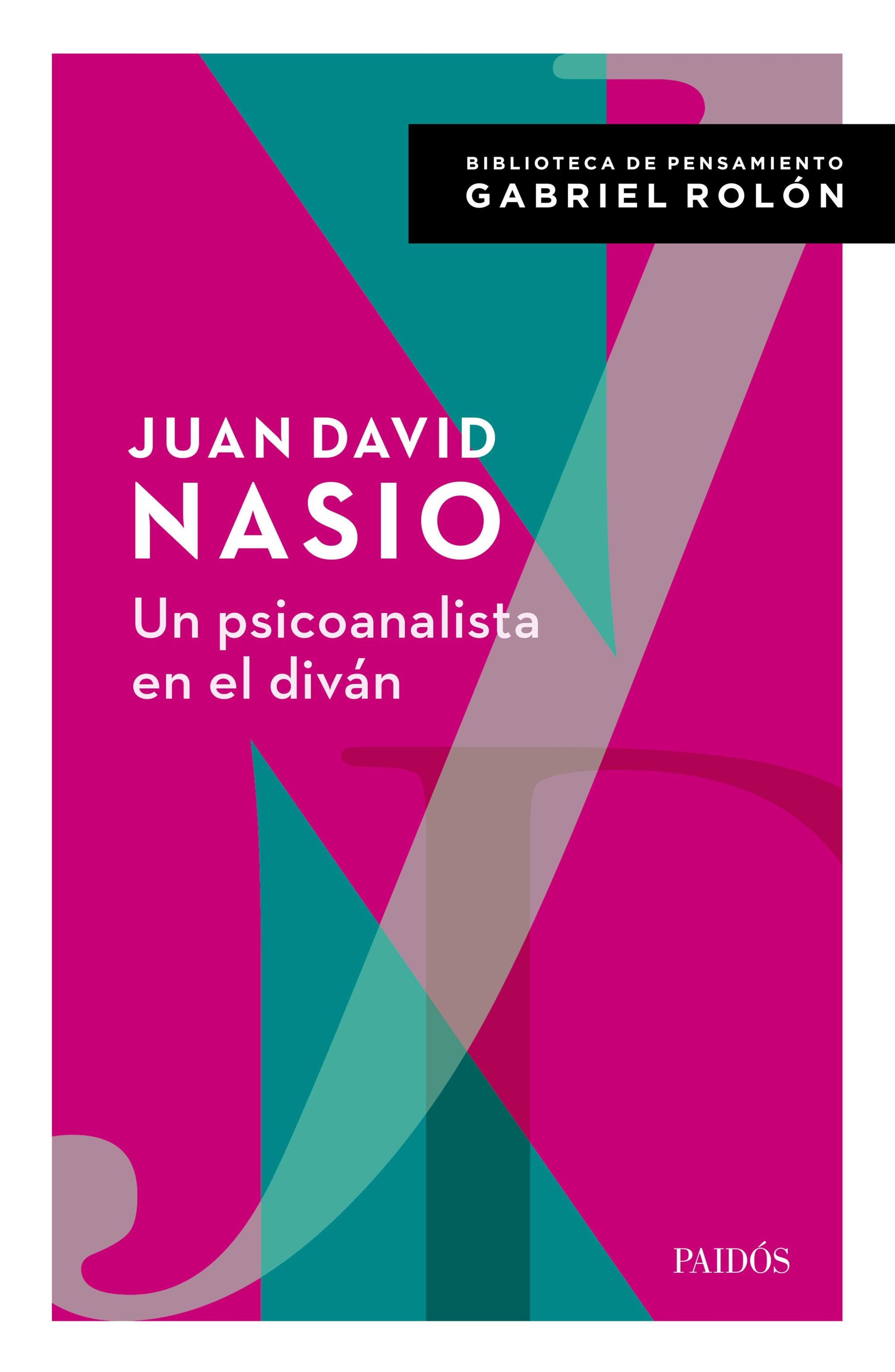 UN PSICOANALISTA EN EL DIVÁN. CON PRÓLOGO DE GABRIEL ROLÓN