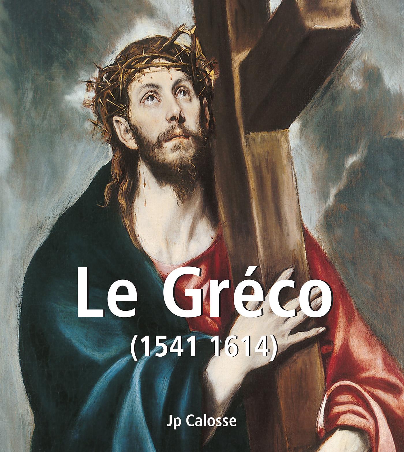 LE GRÉCO (1541 1614)