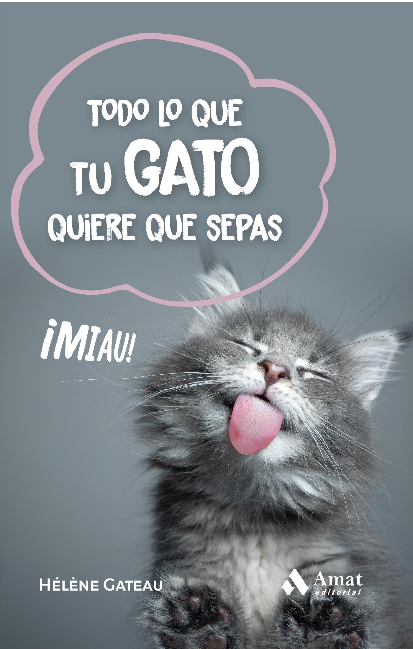 Todo lo que tu Gato Quiere que Sepas