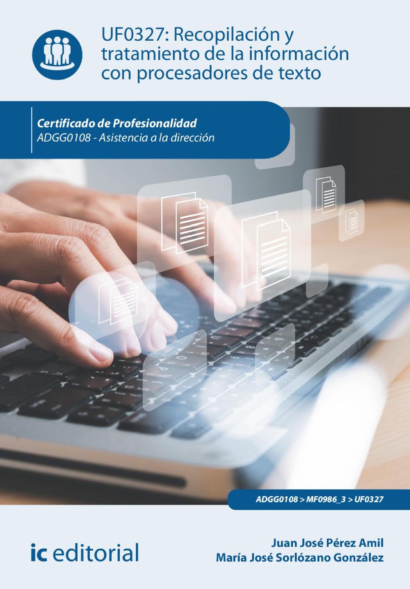RECOPILACIÓN Y TRATAMIENTO DE LA INFORMACIÓN CON PROCESADORES DE TEXTO. ADGG0108