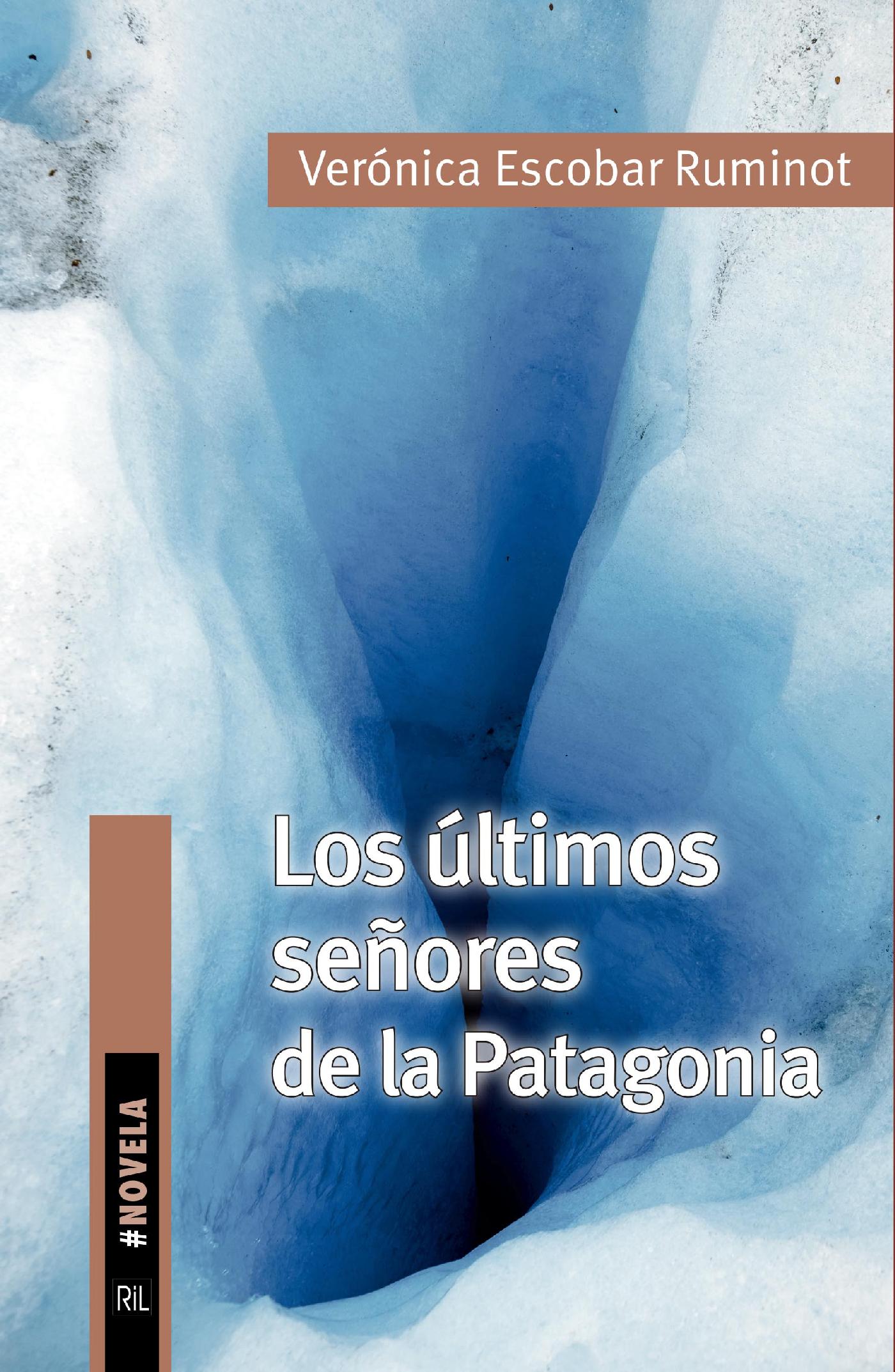 LOS ÚLTIMOS SEÑORES DE LA PATAGONIA