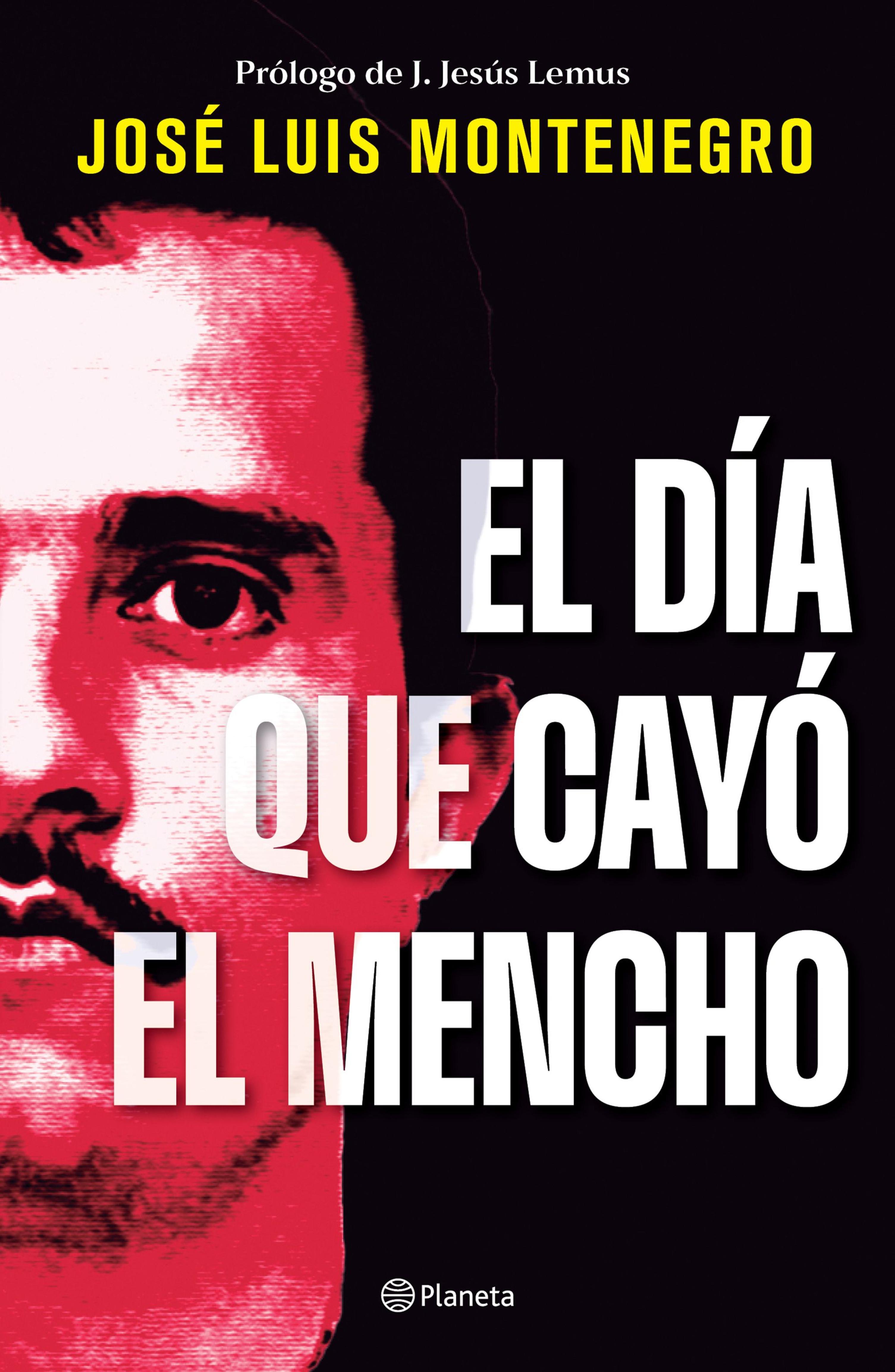 EL DÍA QUE CAYÓ EL MENCHO