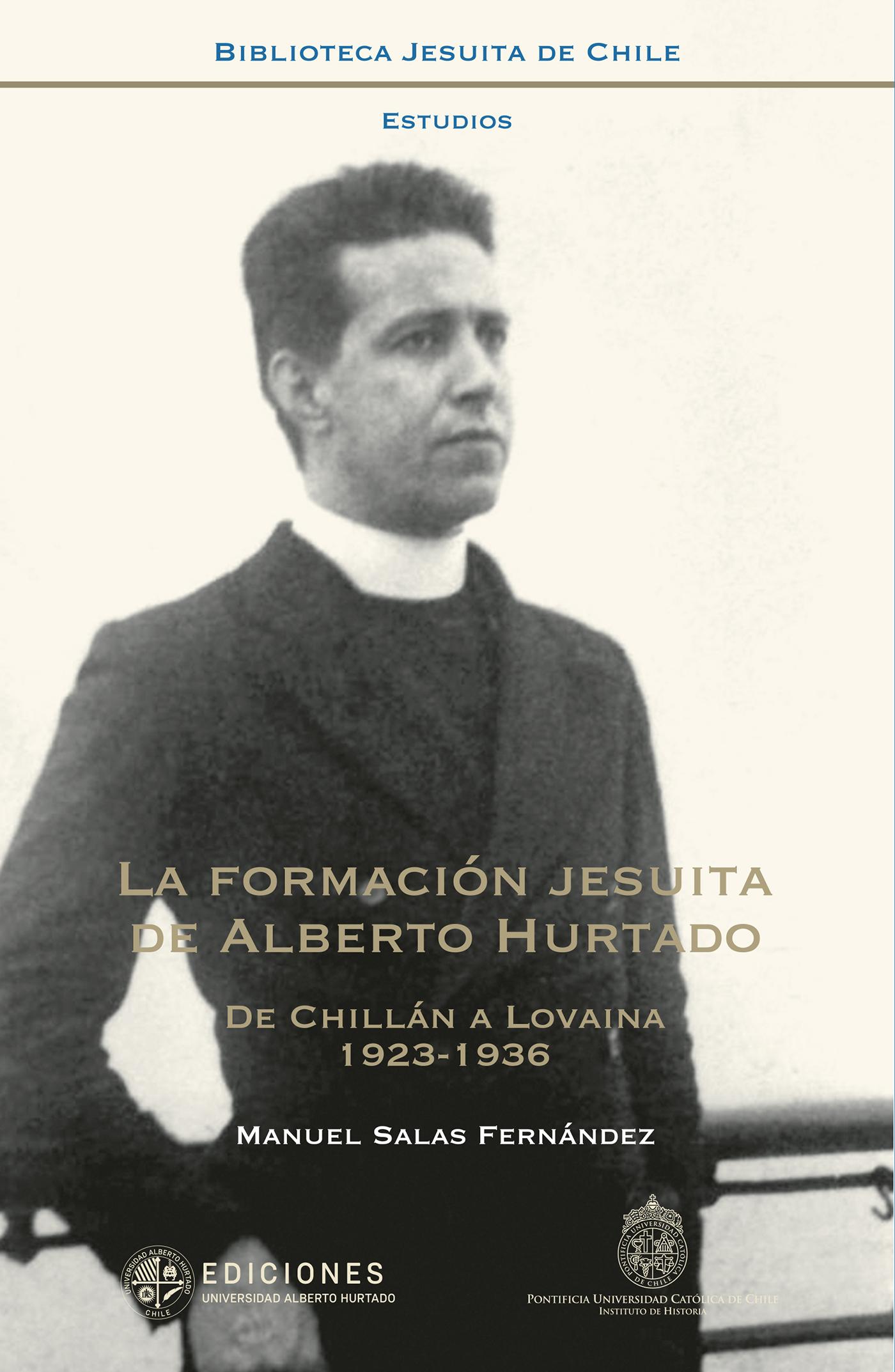 LA FORMACIÓN JESUITA DE ALBERTO HURTADO