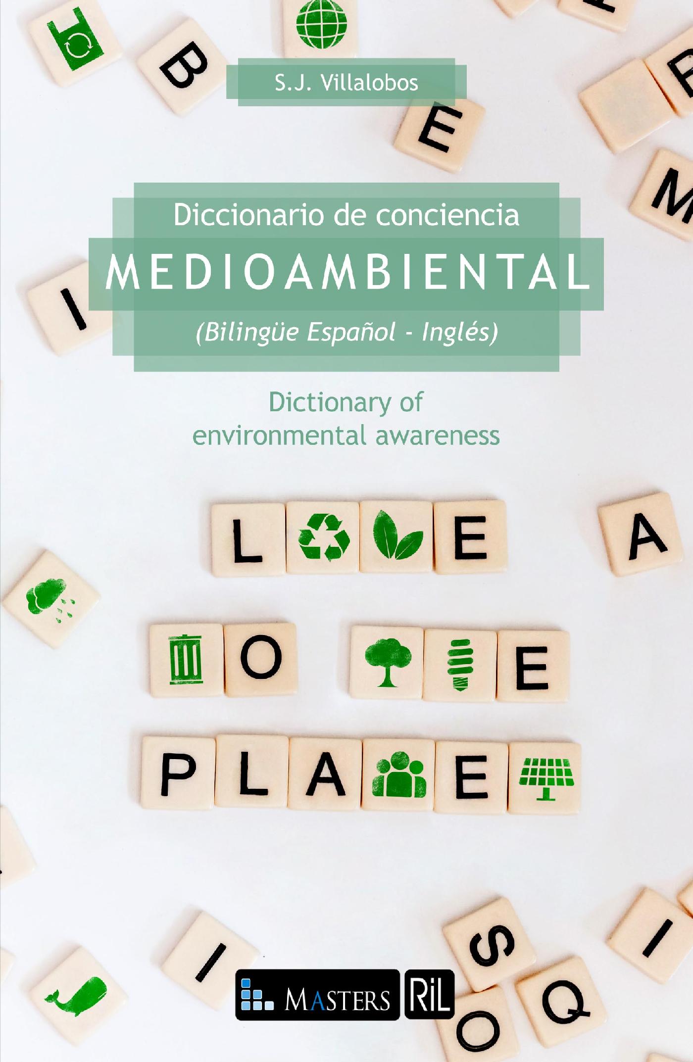 Diccionario de Conciencia Medioambiental (Bilingüe Español - Inglés) / Dictionary Of Environmental Awareness