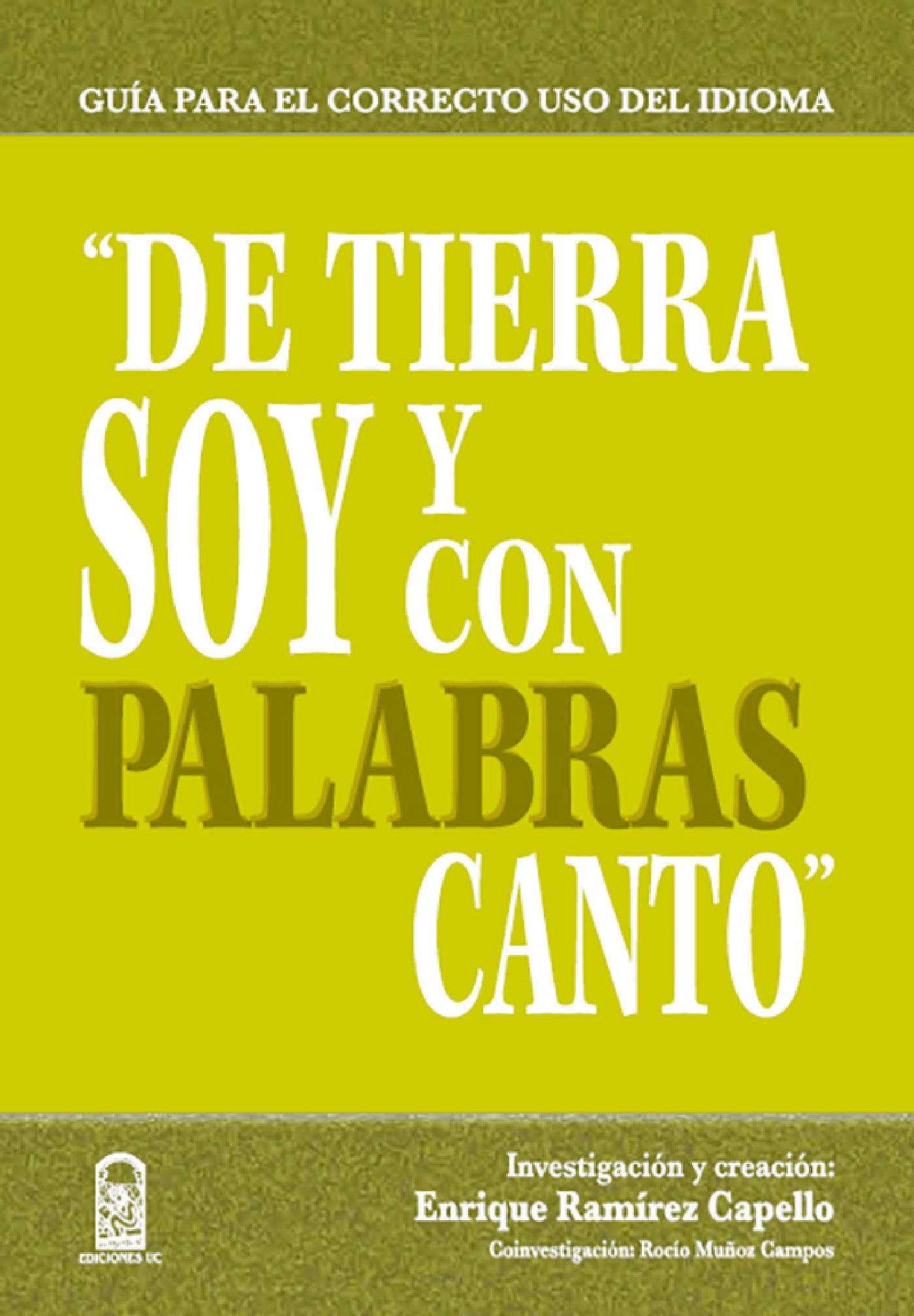 DE TIERRA SOY Y CON PALABRAS CANTO 
