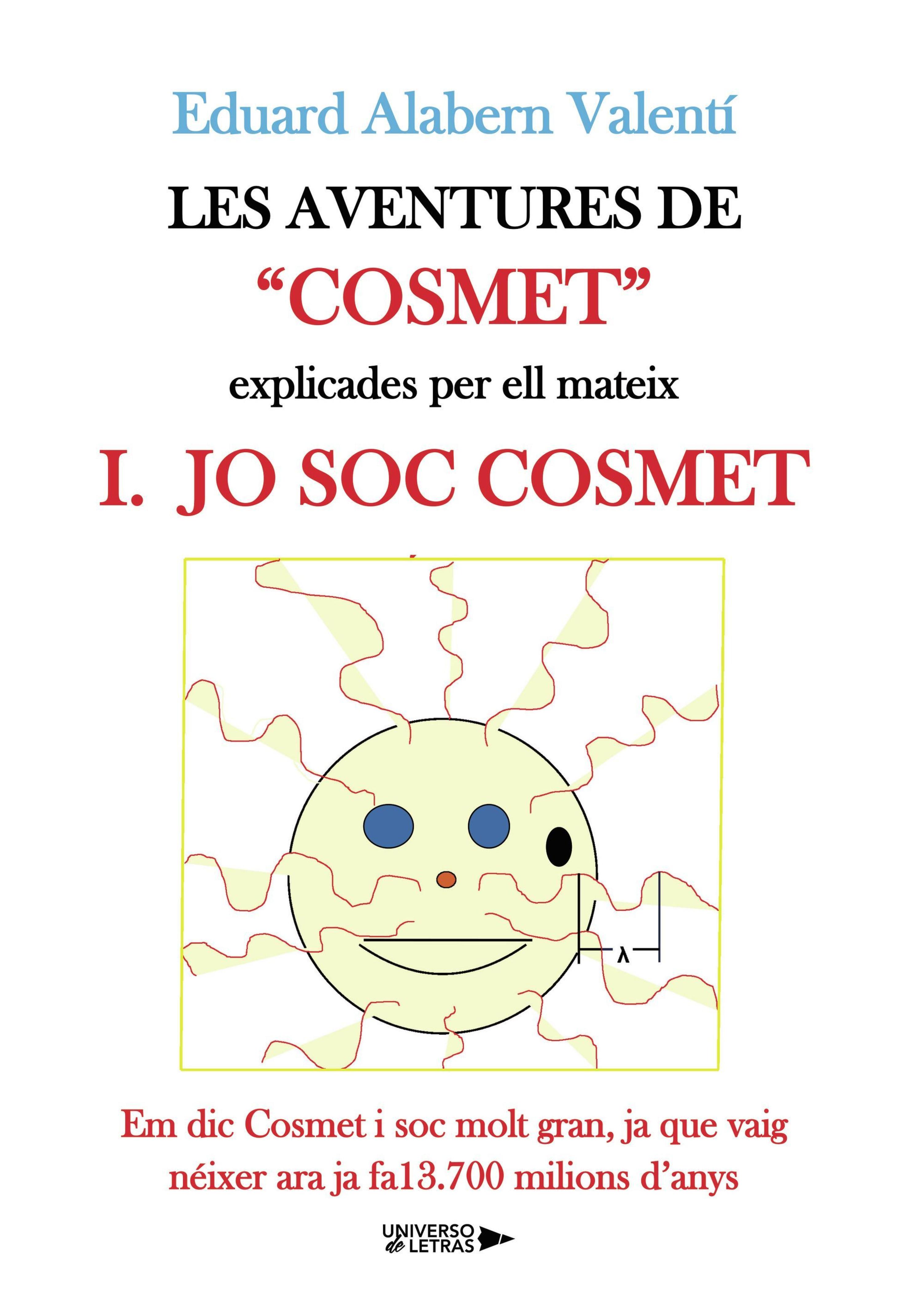 LES AVENTURES DE COSMET EXPLICADES PER ELL MATEIX