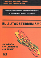 EL AUTODETERMINISMO: GUÍA PARA ENCONTRARSE A SÍ MISMO