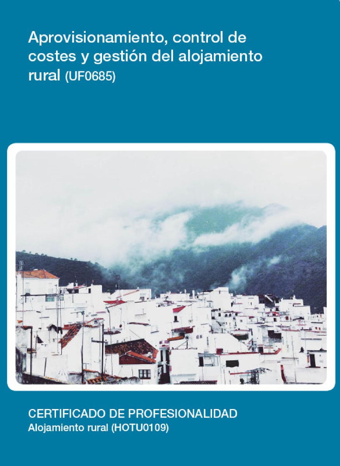 UF0685 - APROVISIONAMIENTO, CONTROL DE COSTES Y GESTIÓN DEL ALOJAMIENTO RURAL
