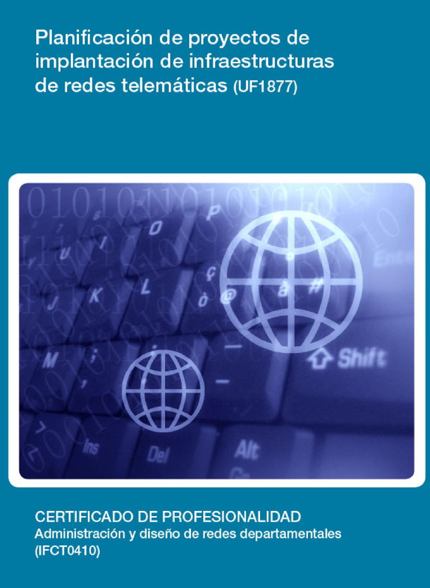 UF1877 - PLANIFICACIÓN DE PROYECTOS DE IMPLANTACIÓN DE INFRAESTRUCTURAS DE REDES TELEMÁTICAS