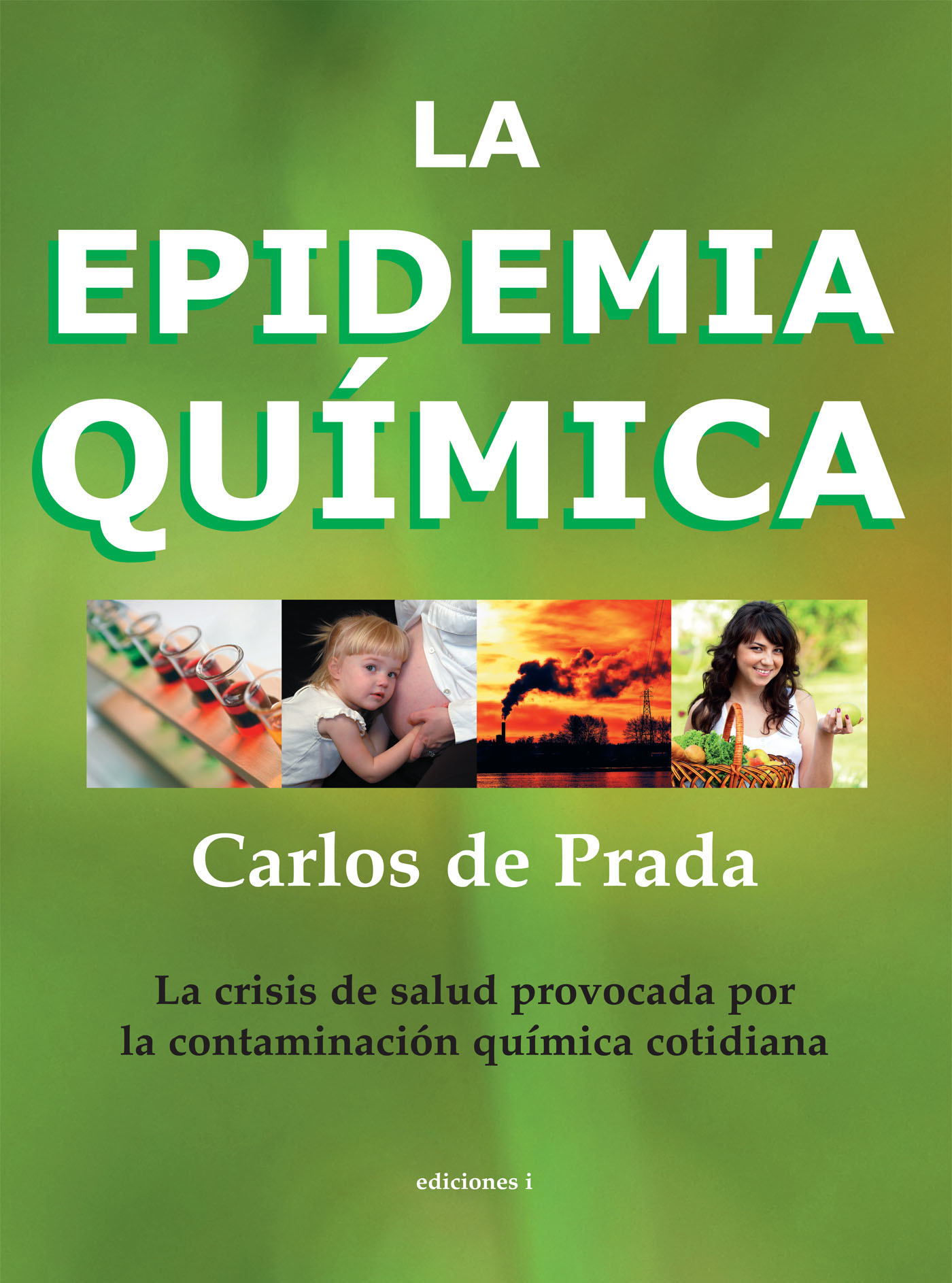 LA EPIDEMIA QUÍMICA