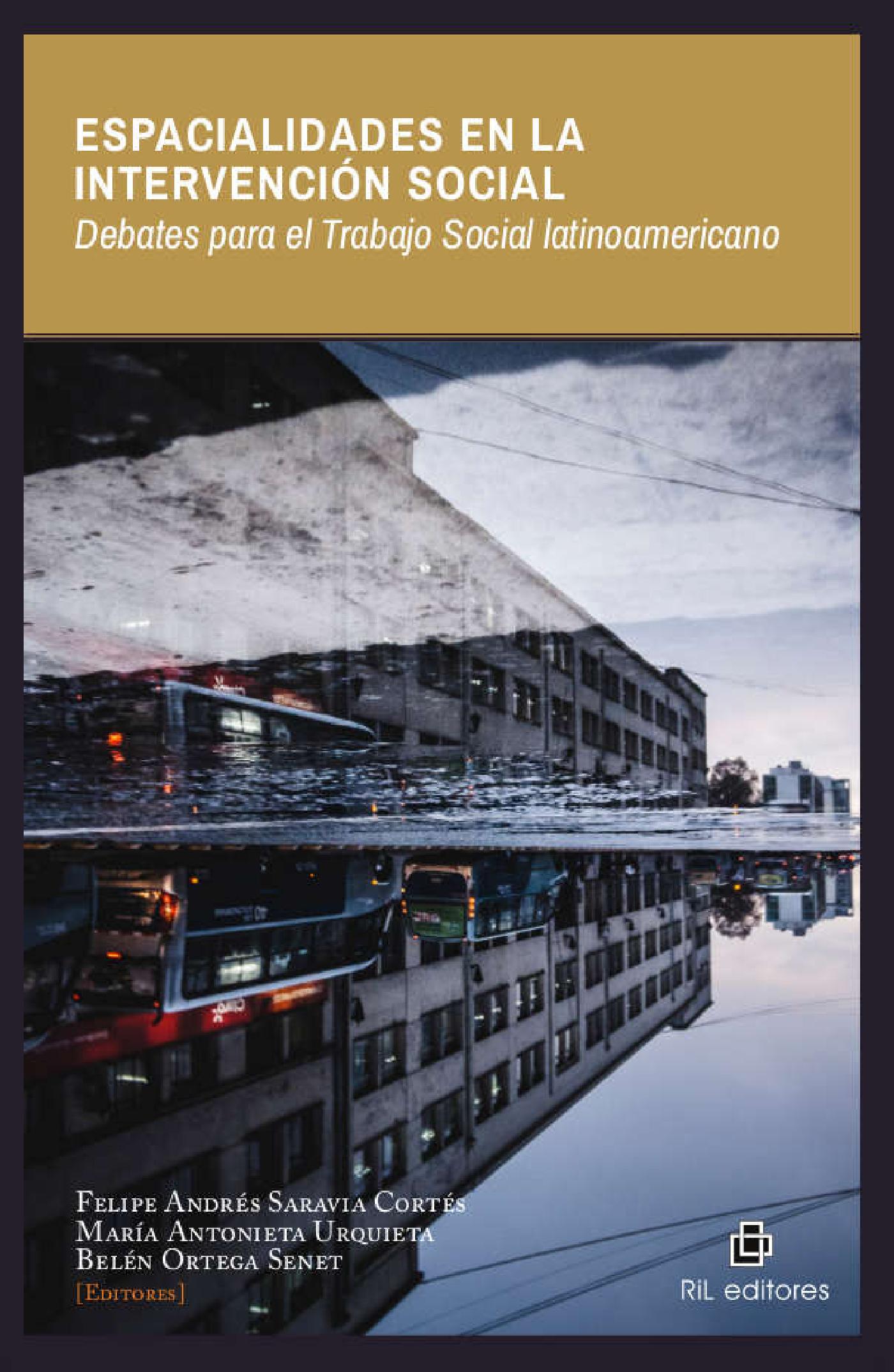 ESPACIALIDADES EN LA INTERVENCIÓN SOCIAL. DEBATES PARA EL TRABAJO SOCIAL LATINOAMERICANO