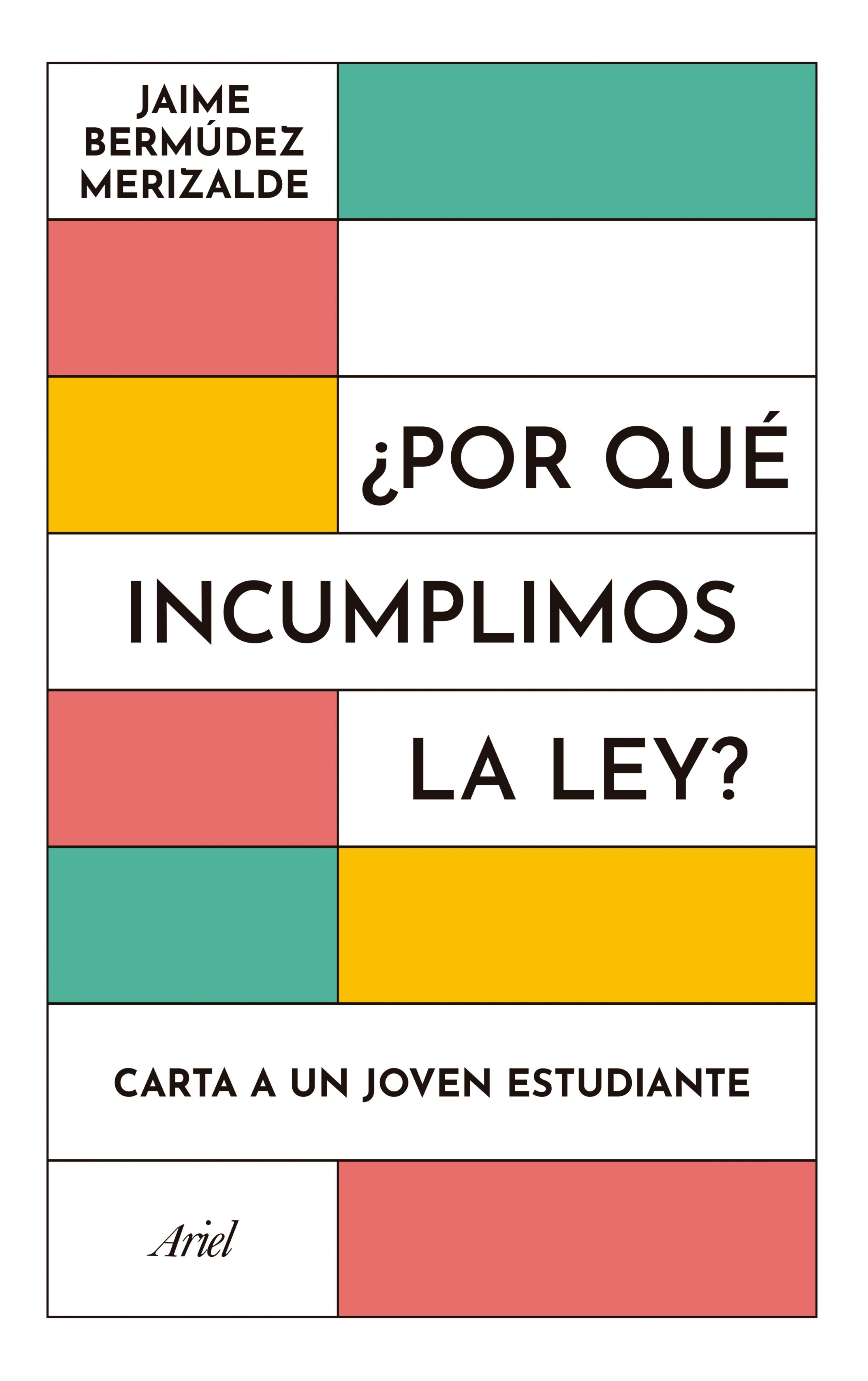 ¿POR QUÉ INCUMPLIMOS LA LEY?