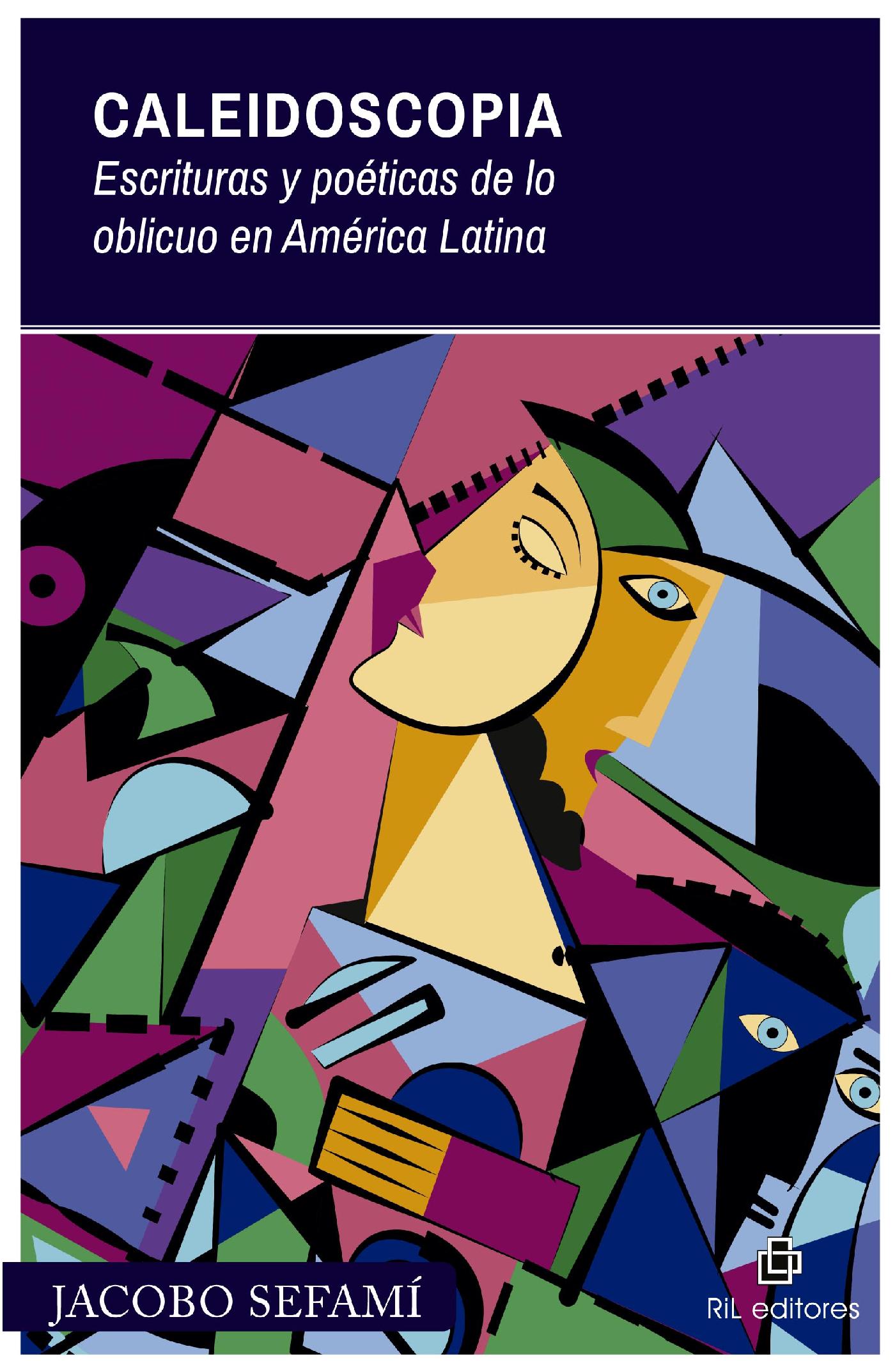 CALEIDOSCOPIA: ESCRITURAS Y POÉTICAS DE LO OBLICUO EN AMÉRICA LATINA