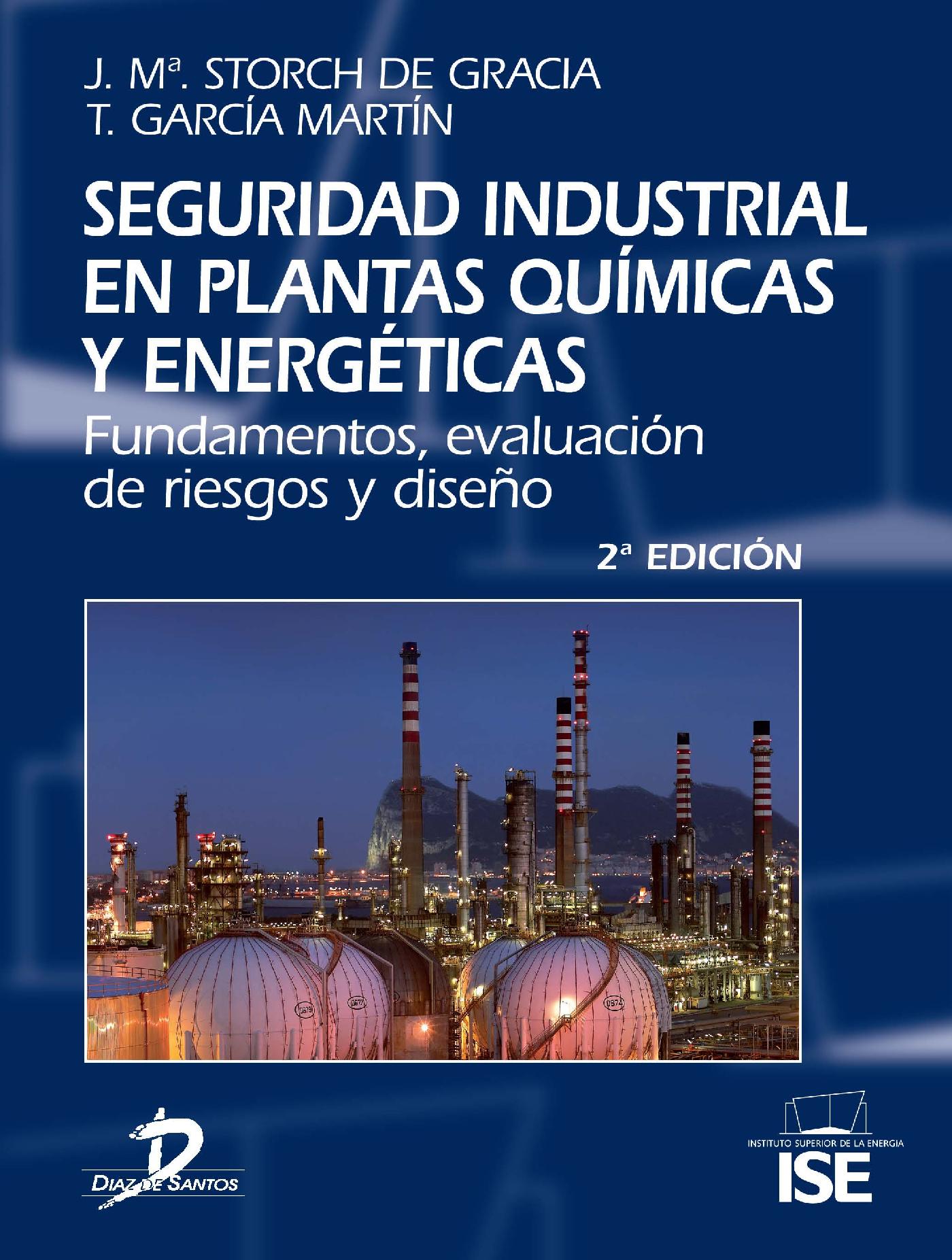 SEGURIDAD INDUSTRIAL EN PLANTAS QUÍMICAS Y ENERGÉTICAS 2ª ED.