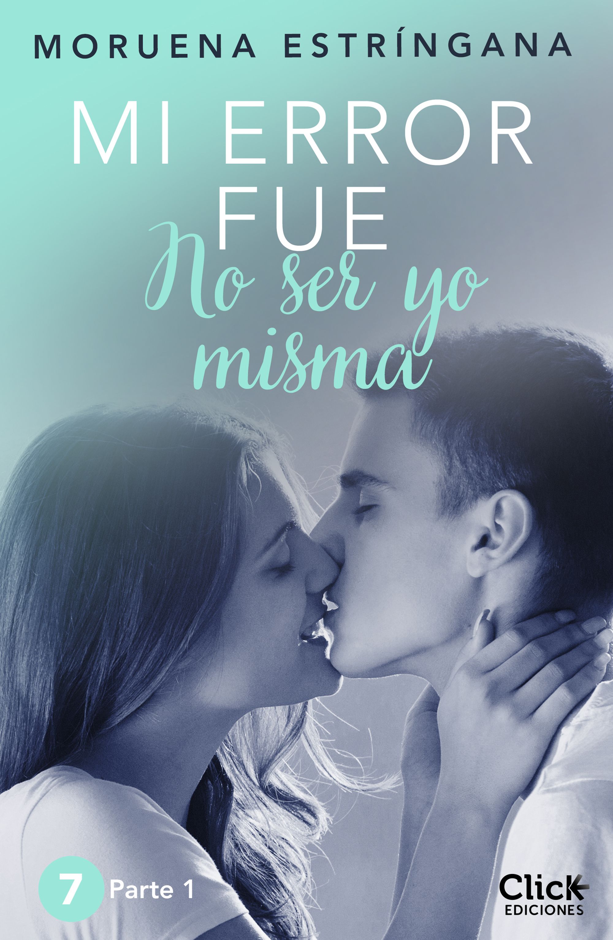 MI ERROR FUE NO SER YO MISMA. PARTE I