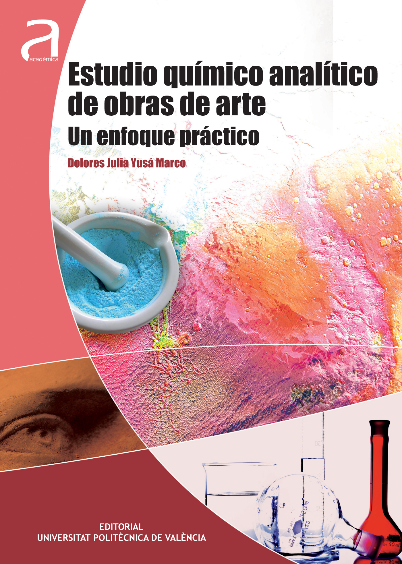 ESTUDIO QUÍMICO ANALÍTICO DE OBRAS DE ARTE. UN ENFOQUE PRÁCTICO 
