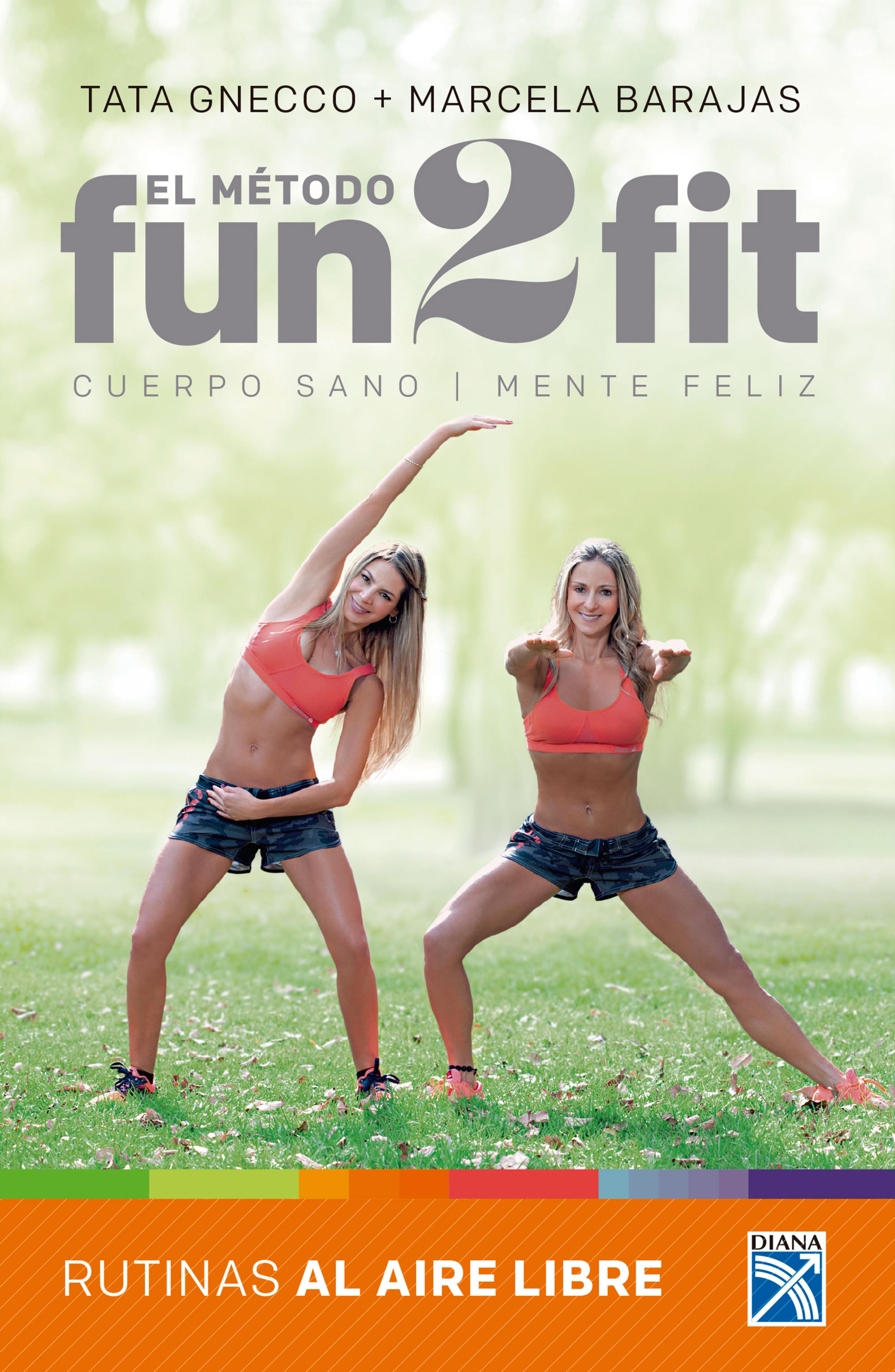 EL MÉTODO FUN 2  FIT RUTINAS AL AIRE LIBRE
