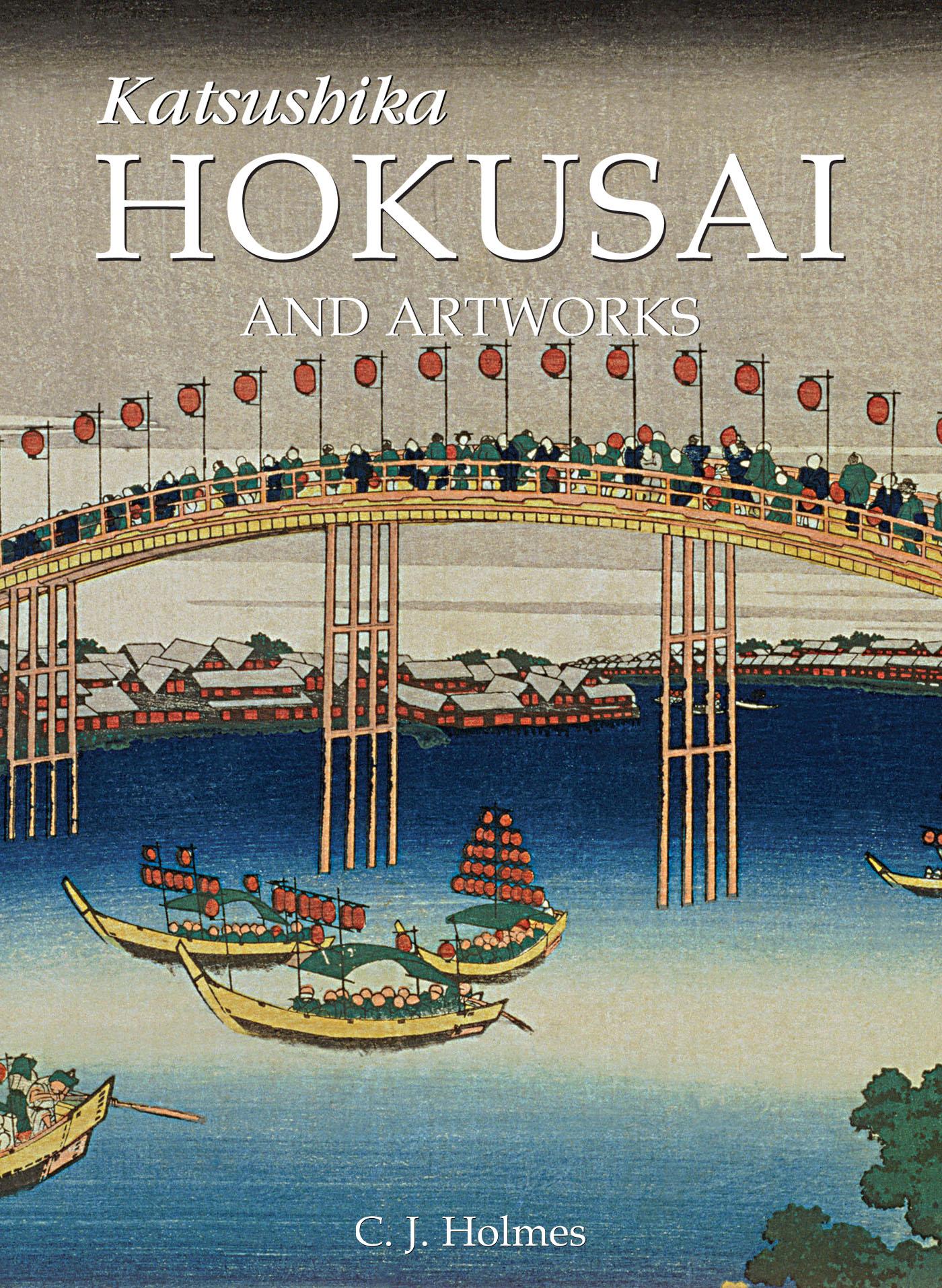 KATSUSHIKA HOKUSAI AND ARTWORKS