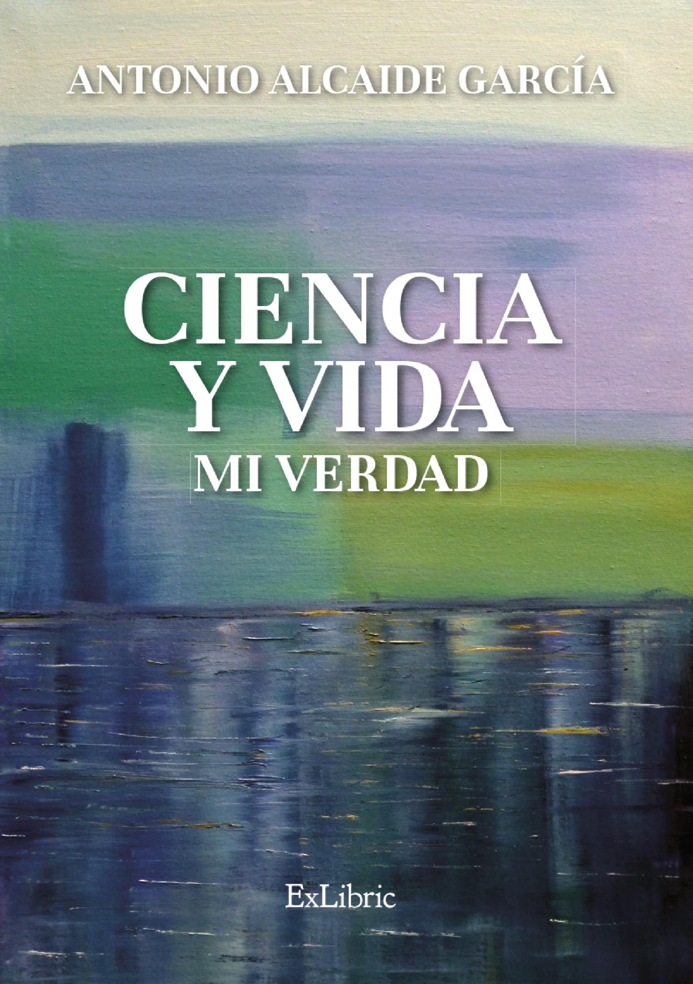 CIENCIA Y VIDA. MI VERDAD