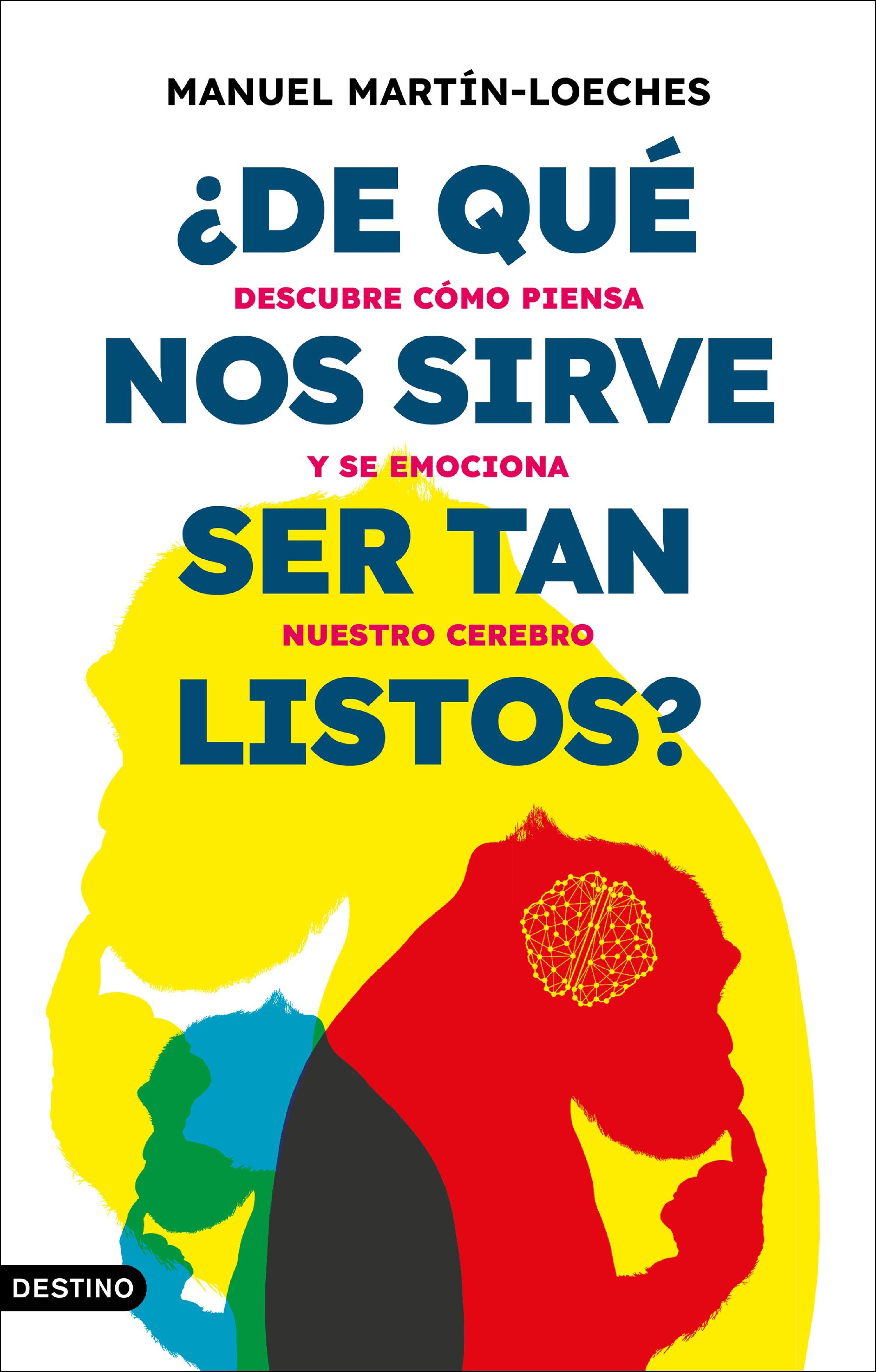 ¿DE QUÉ NOS SIRVE SER TAN LISTOS?