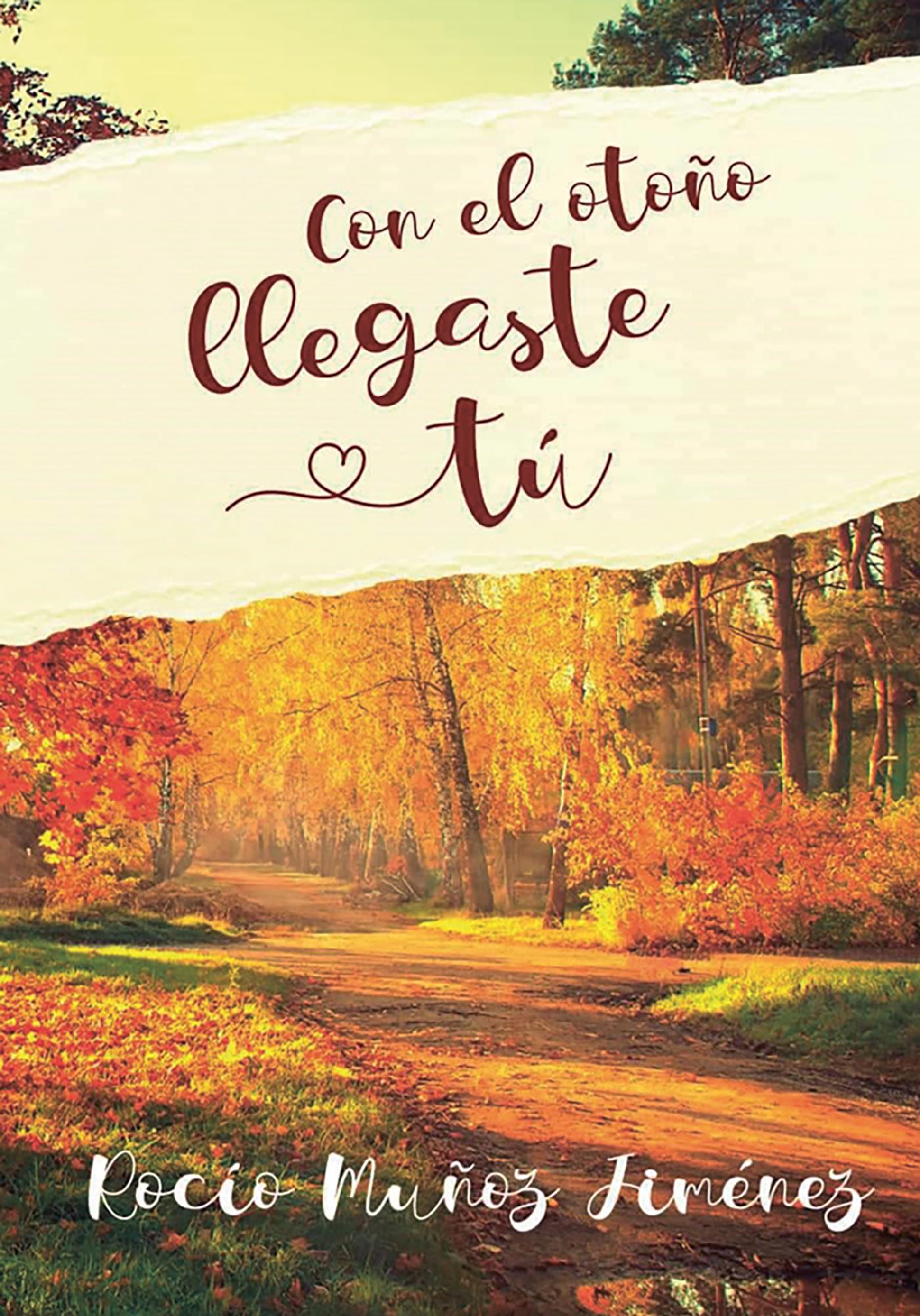 CON EL OTOÑO LLEGASTE TÚ