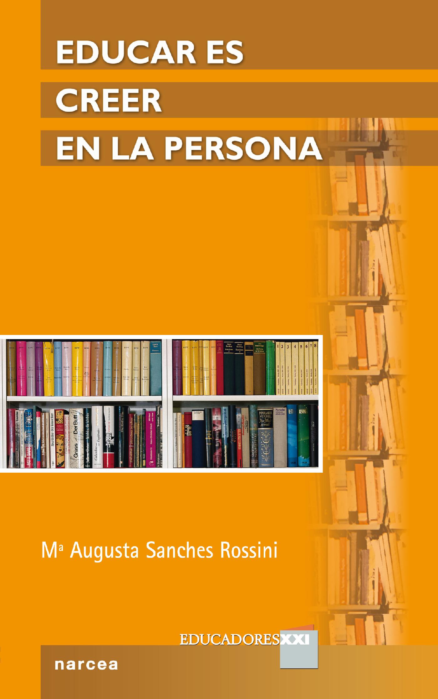EDUCAR ES CREER EN LA PERSONA