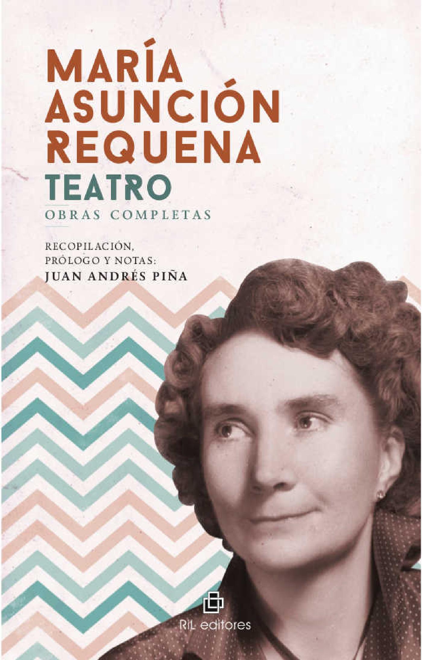 MARÍA ASUNCIÓN REQUENA: TEATRO, OBRAS COMPLETAS
