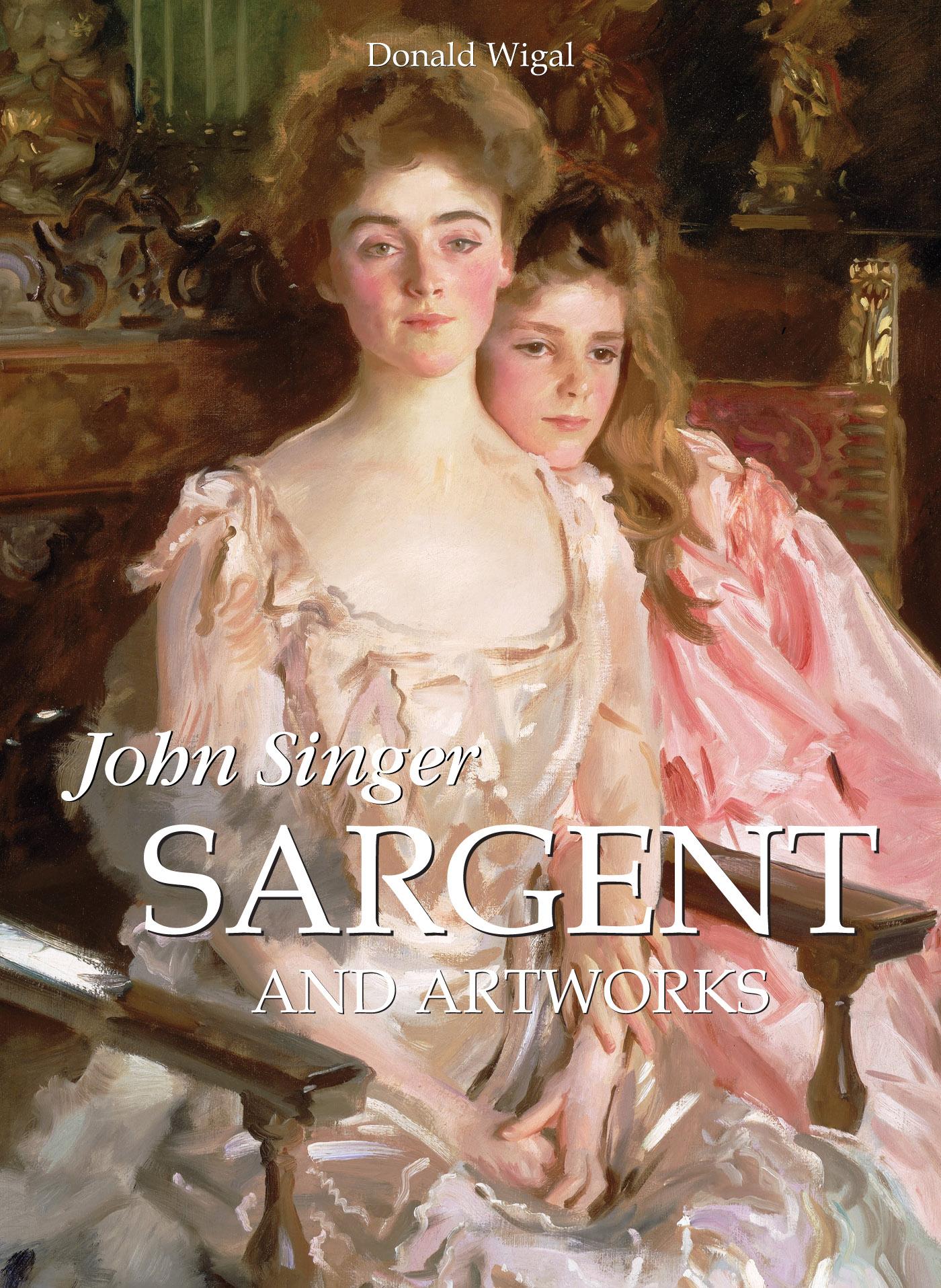 John Singer Sargent And Artworks