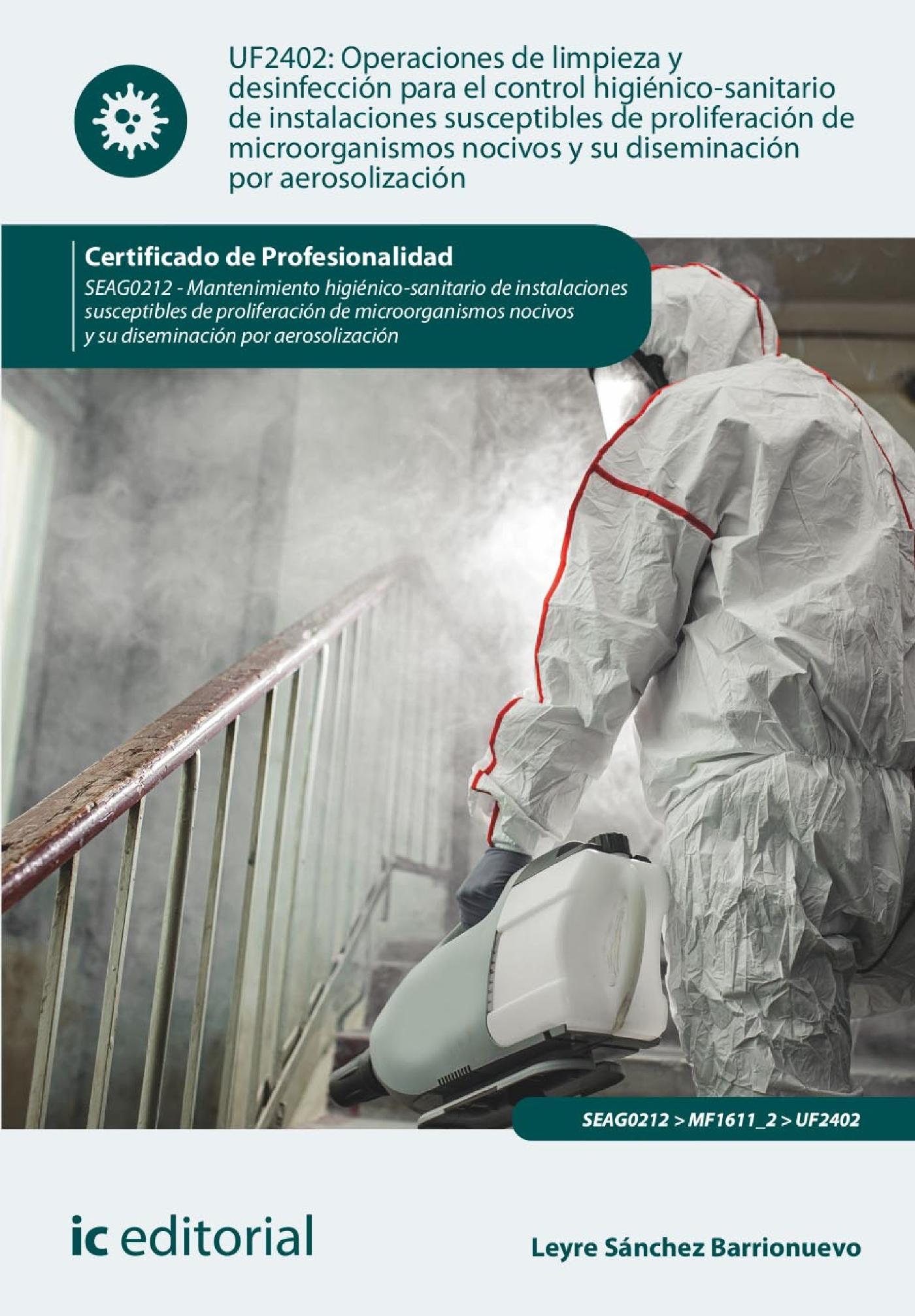OPERACIONES DE LIMPIEZA Y DESINFECCIÓN PARA EL CONTROL HIGIÉNICO-SANITARIO DE INSTALACIONES SUSCEPTIBLES DE PROLIFERACIÓN DE MICROORGANISMOS NOCIVOS Y