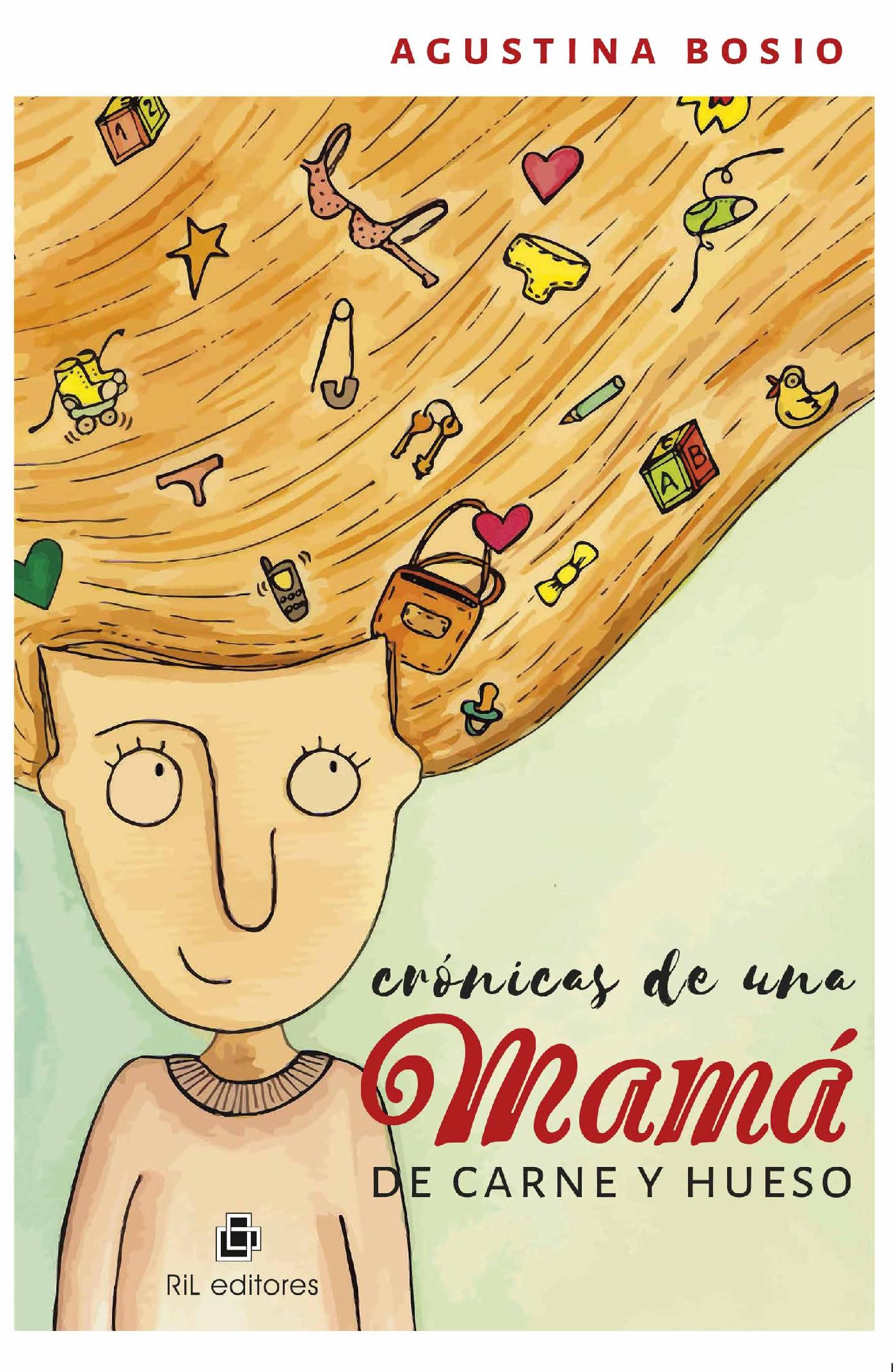 CRÓNICAS DE UNA MAMÁ DE CARNE Y HUESO