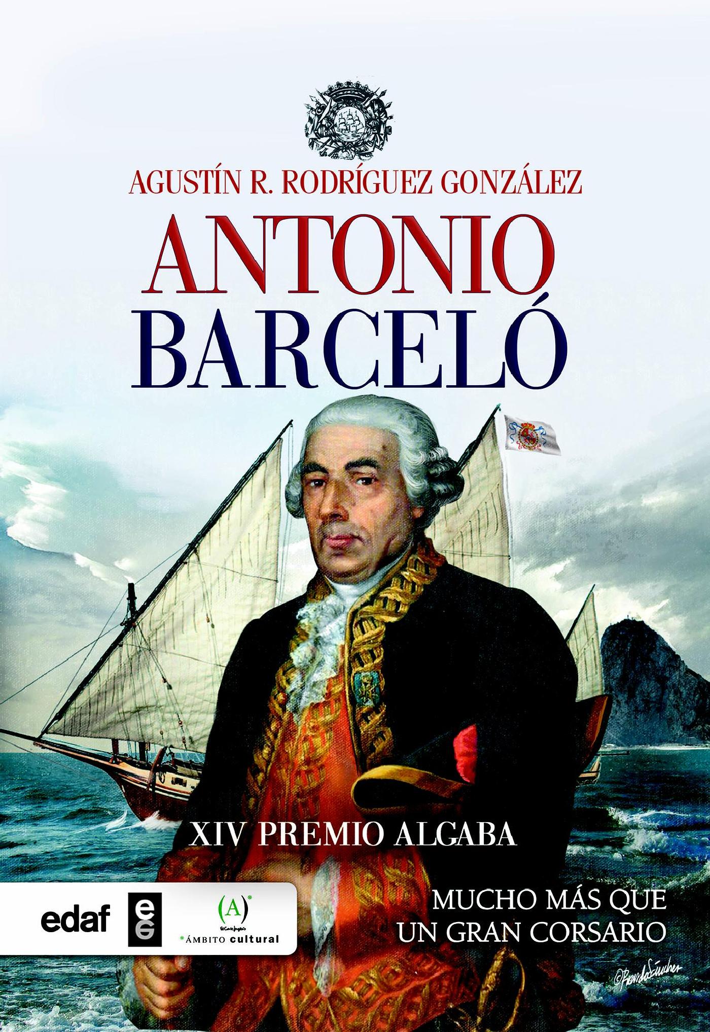 ANTONIO BARCELÓ. MUCHO MÁS QUE UN CORSARIO